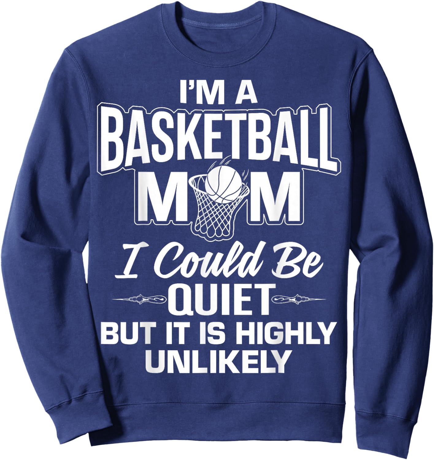 Funny Basketball Mom Merch - Unique Cute Moms Design Sweatshirt - Sweatshirt | Navy