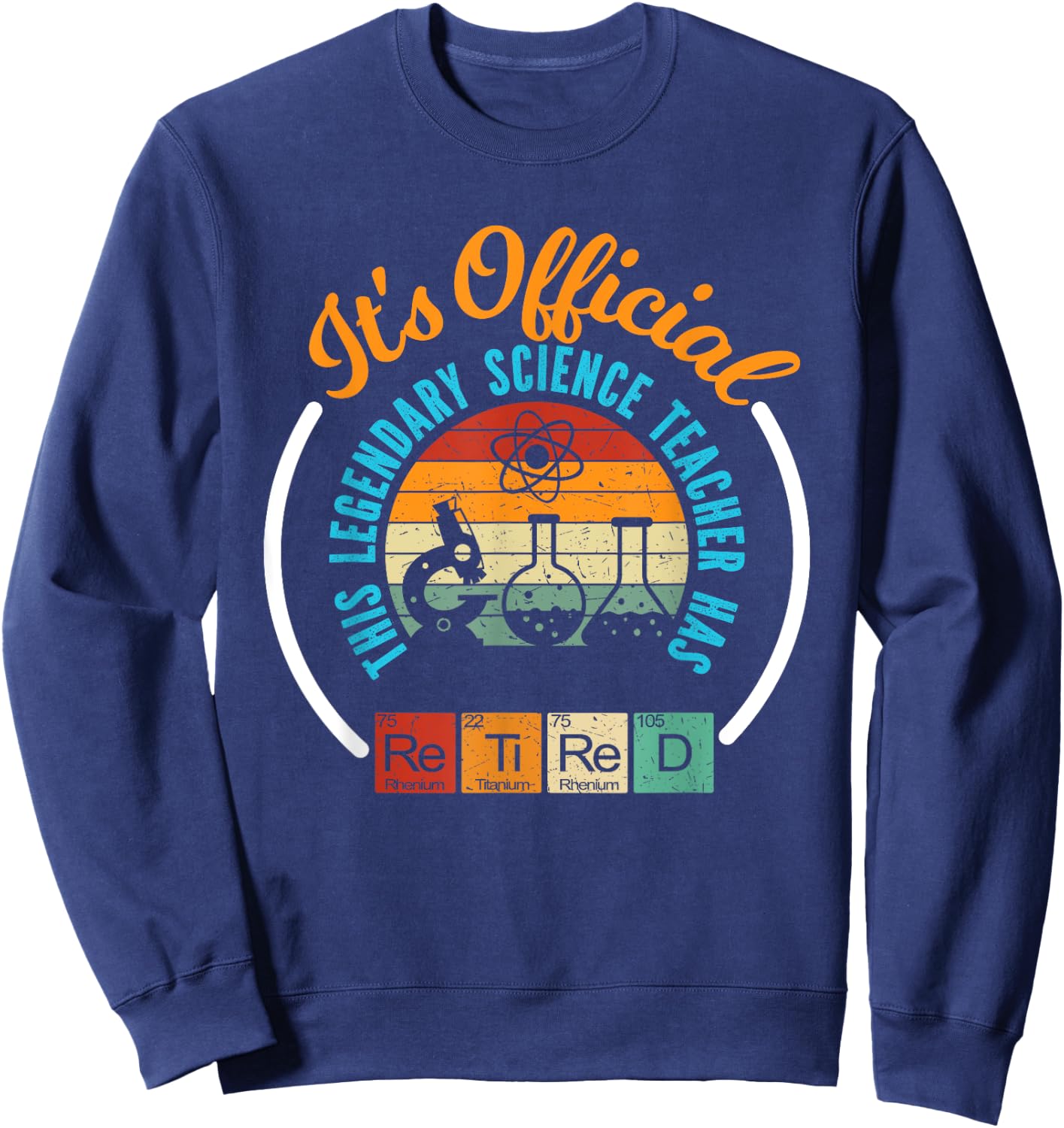 Retiring Science Teacher, Retirement Gift Sweatshirt - Sweatshirt | Navy