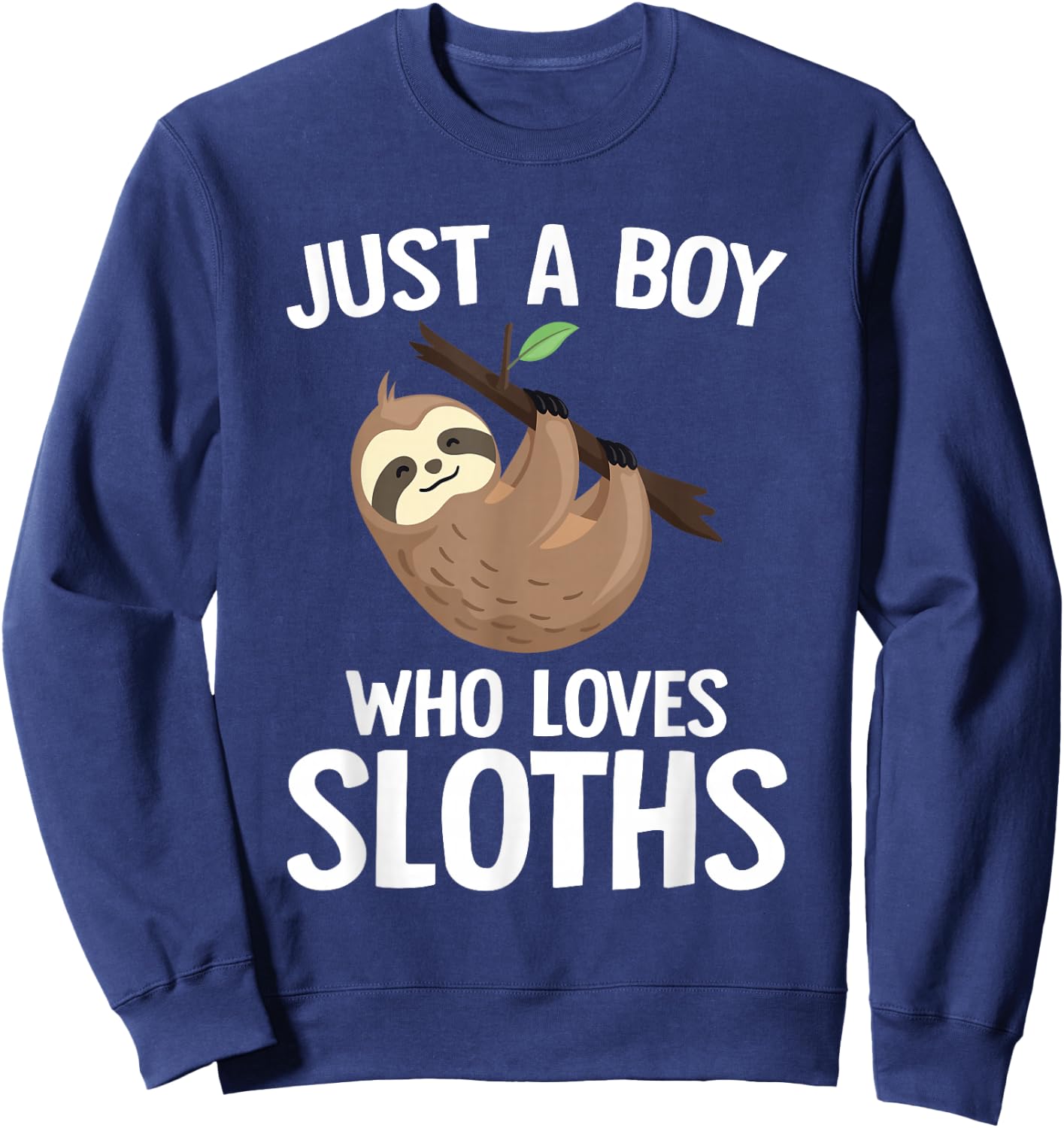 Just A Boy Who Loves Sloths Boys Toddler Sloth Lover Sweatshirt - Sweatshirt | Navy