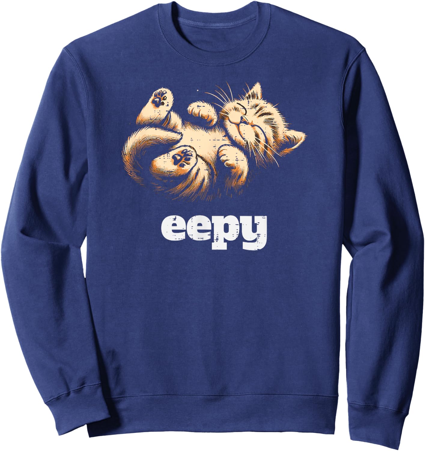 Eepy Sleeping Kitten Cat Funny Saying Women Girls Kids Men Sweatshirt - Sweatshirt | Navy