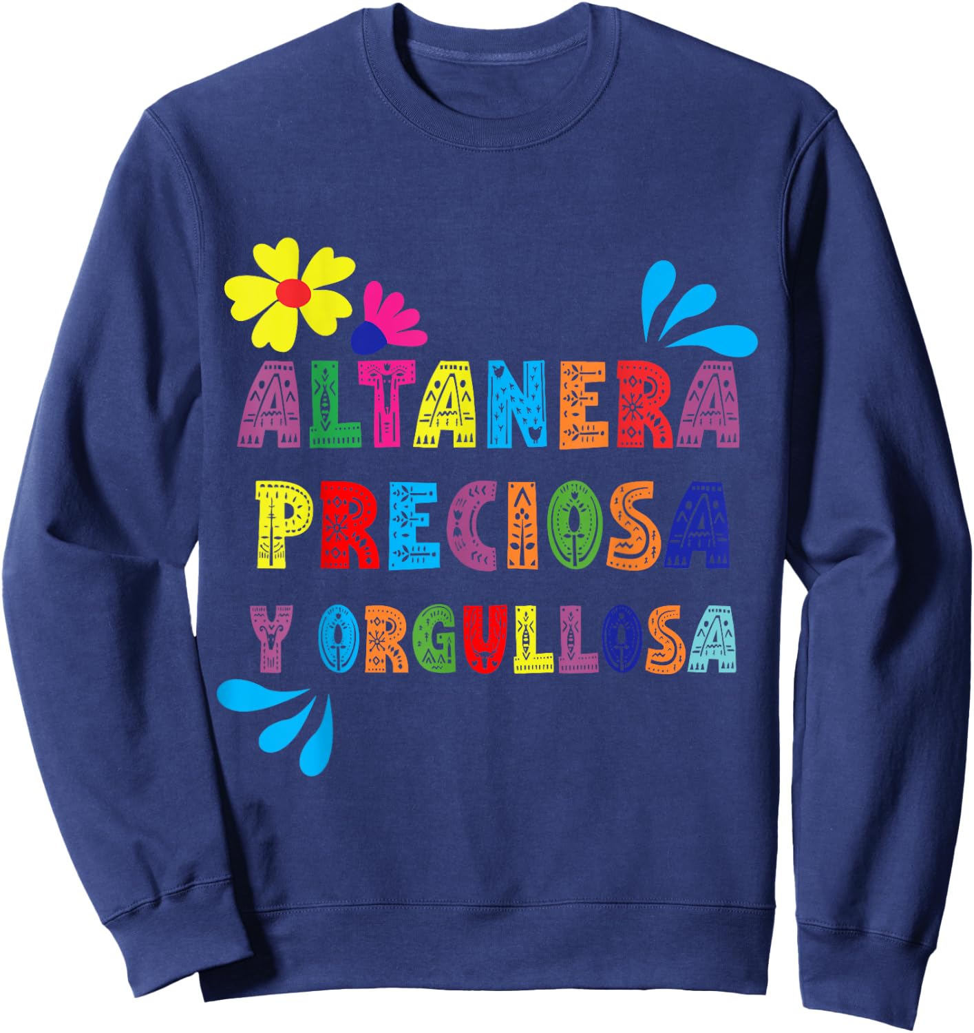 Altanera, preciosa y orgullosa Sweatshirt - Sweatshirt | Navy