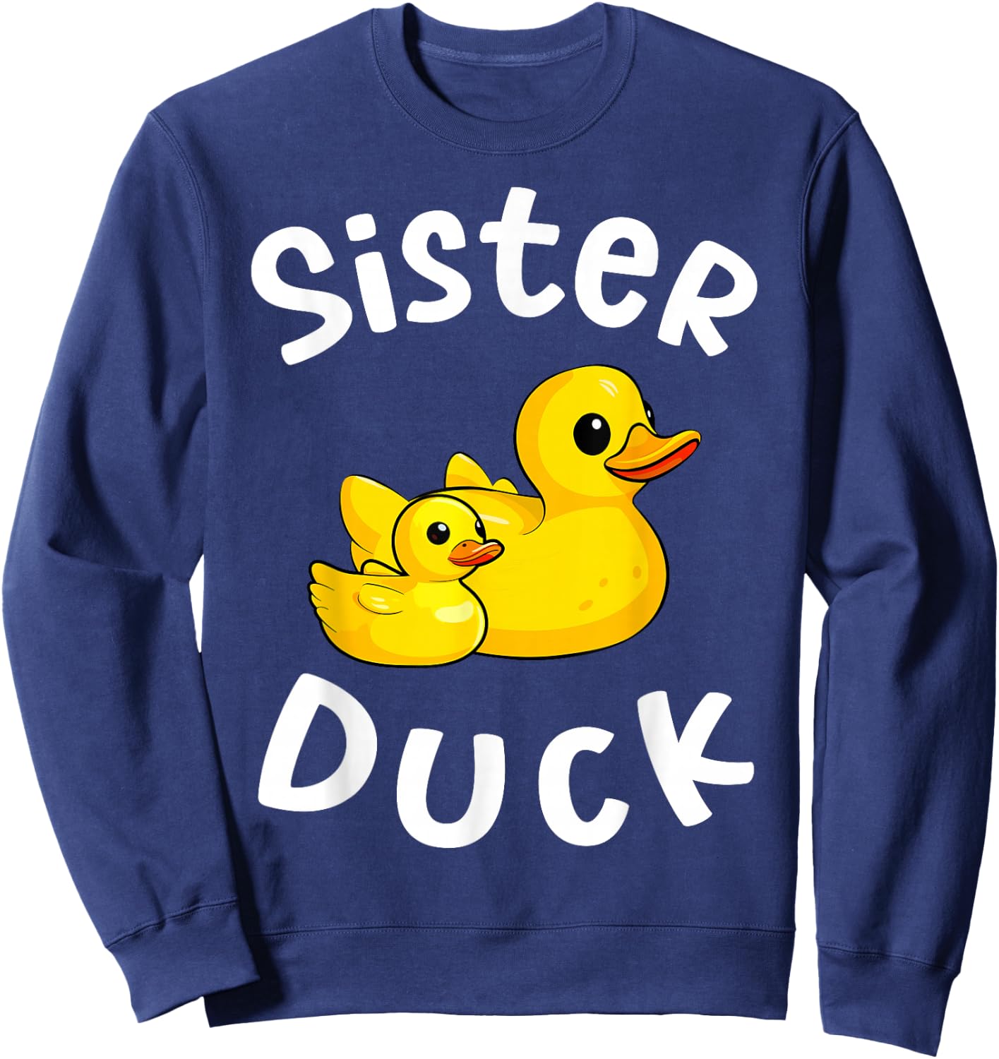 Sister Duck Birthday Rubber Duck Kids Family Matching Sweatshirt - Sweatshirt | Navy