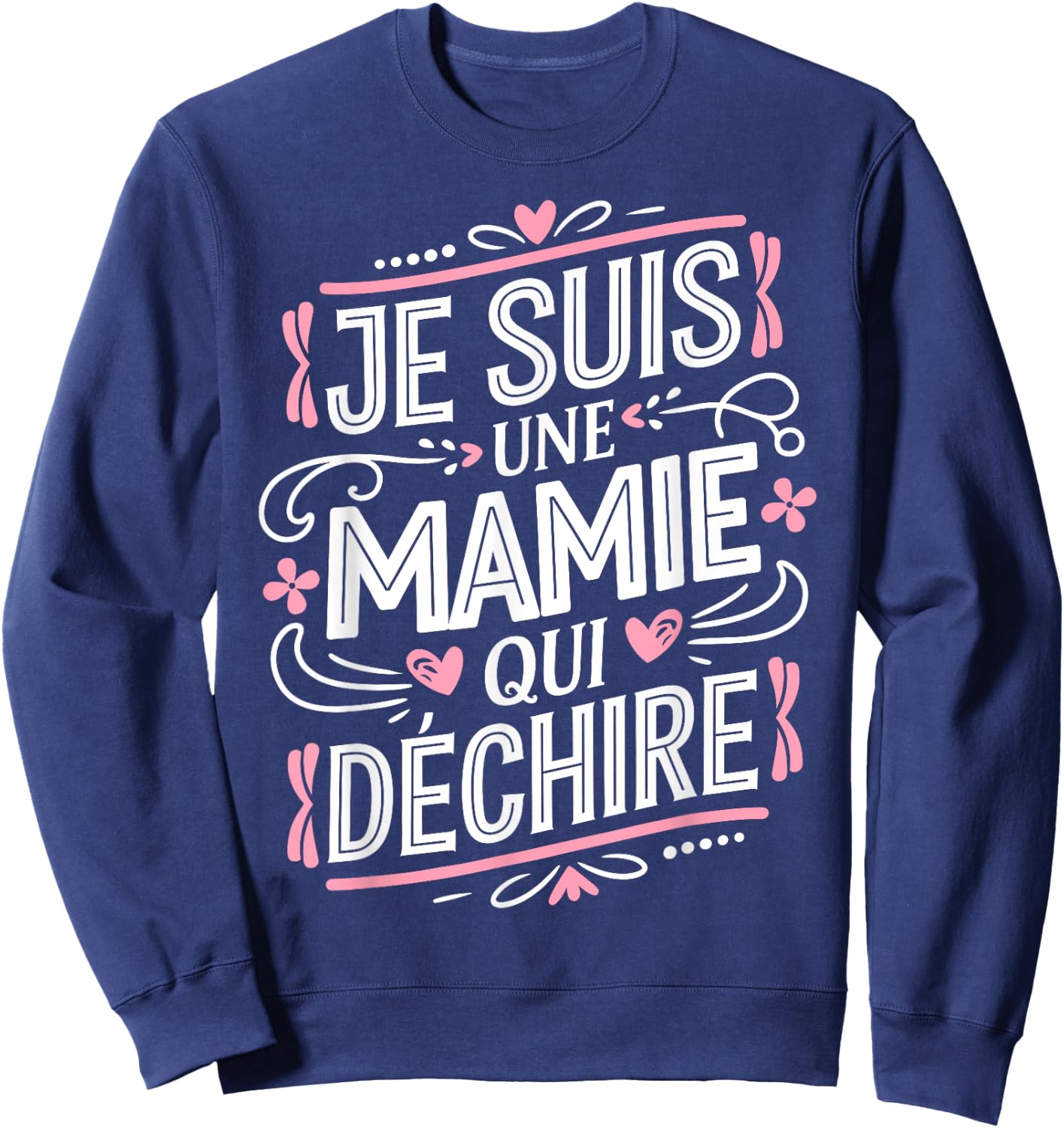 Shirt Mamie qui Déchire Humour Fête Grand-Mère Mamie Sweatshirt - Sweatshirt | Navy