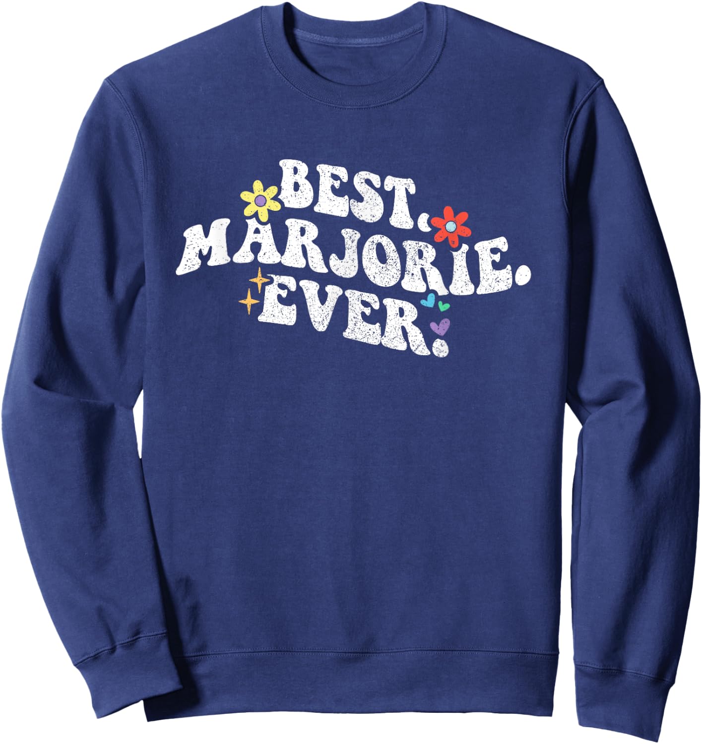 Retro Groovy Best Marjorie Ever Name Mother's Day Daughter Sweatshirt - Sweatshirt | Navy