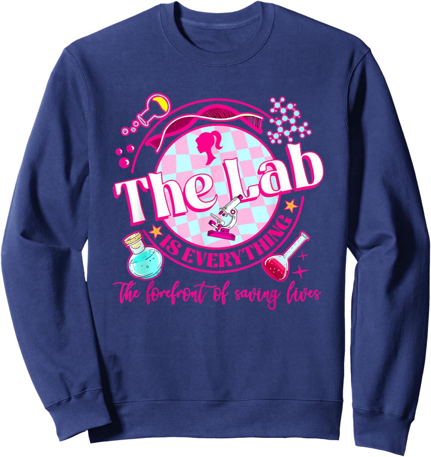 Groovy The Lab Is Everything The Forefront Of Saving Lives Sweatshirt - Sweatshirt | Navy