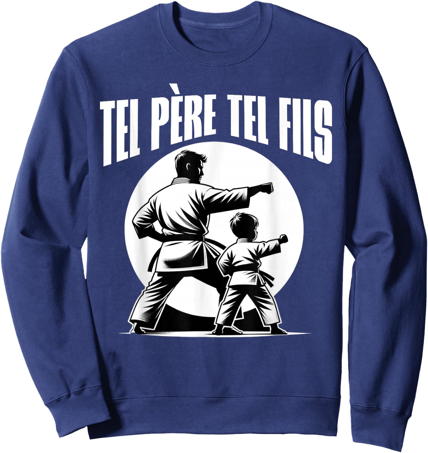 Karaté Père Fils Hommes Enfants Cadeau Papa Father's Day , Black, S Sweatshirt - Sweatshirt | Navy