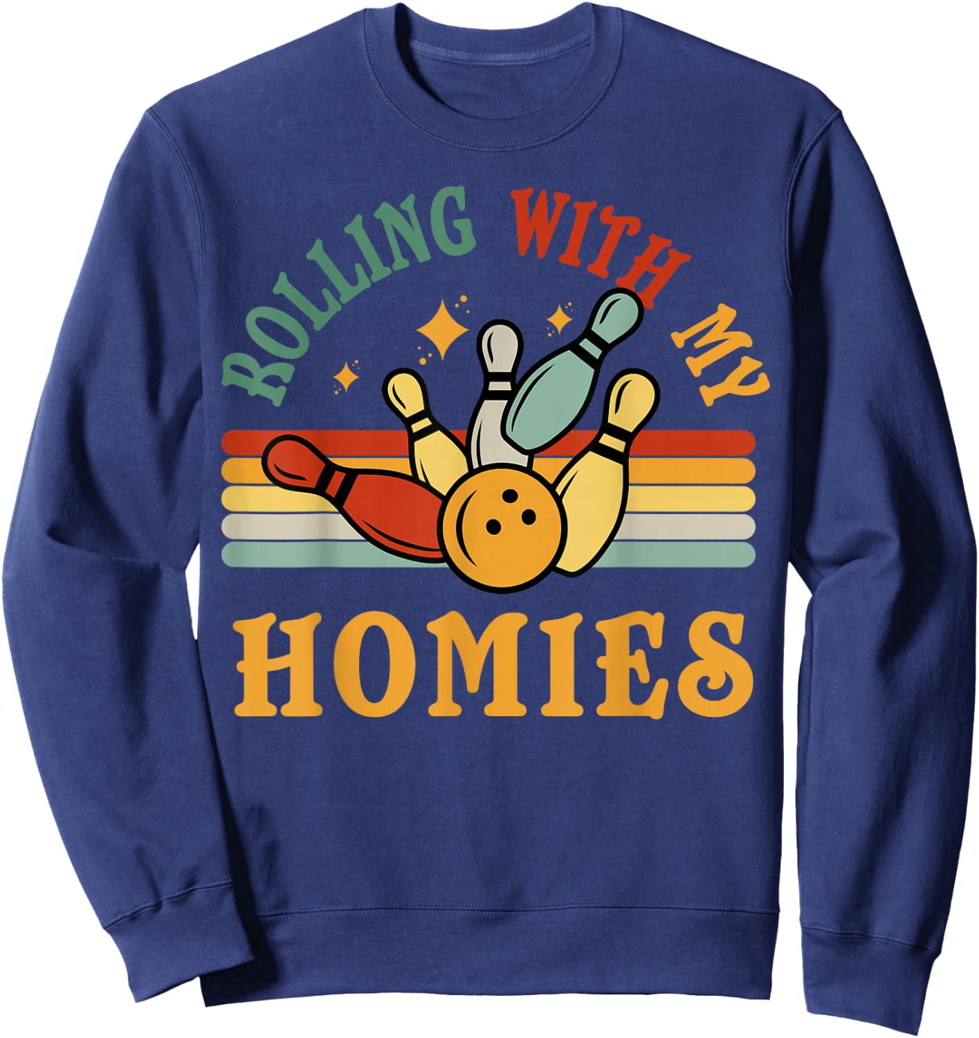 Bowling-Shirt Rolling with My Homies Men Women Funny Bowler Sweatshirt - Sweatshirt | Navy