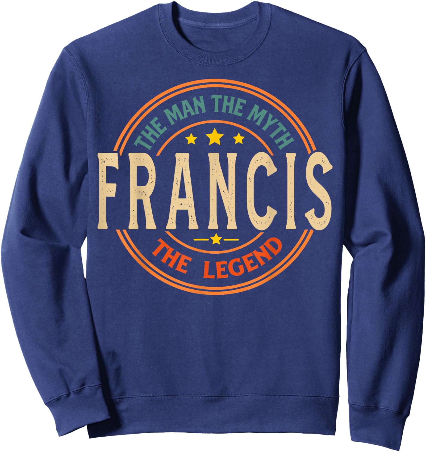 FRANCIS The Man The Myth The Legend Vintage Custom Sweatshirt - Sweatshirt | Navy