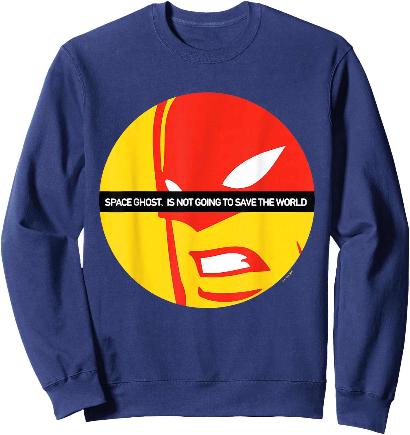 Space Ghost Coast to Coast is Not Going to Save the World Sweatshirt - Sweatshirt | Navy