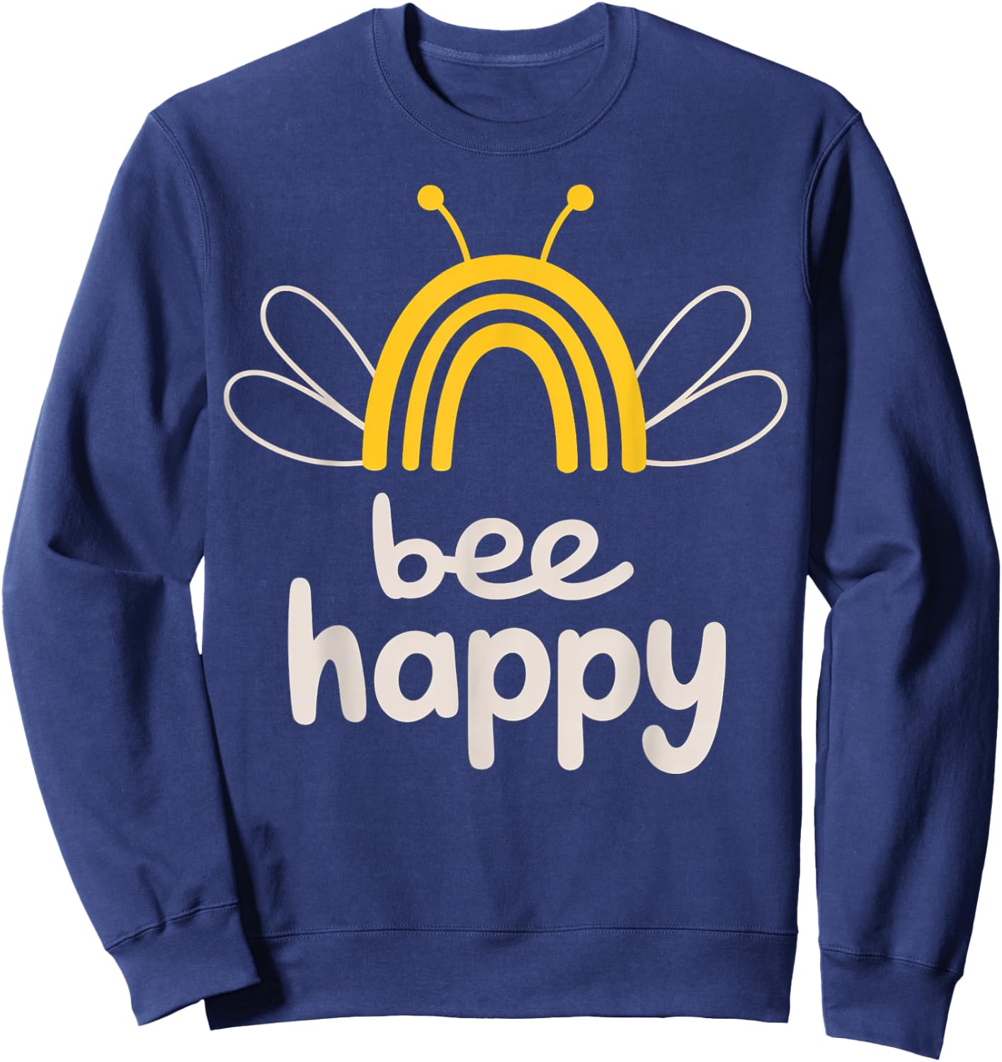 Bee Happy Rainbow Wings Whimsical Insect Design Sweatshirt - Sweatshirt | Navy