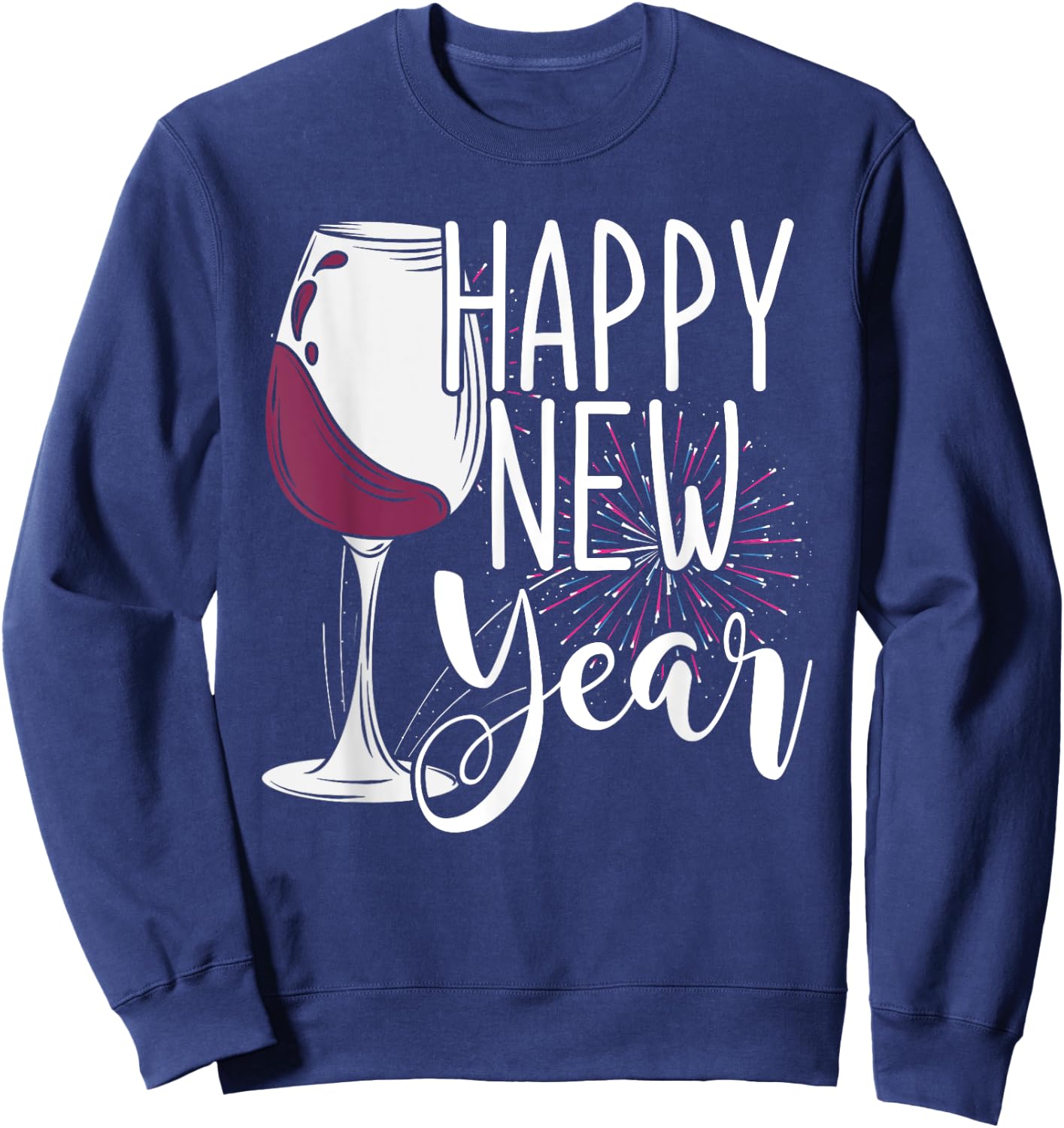 Wine Glass NYE Fireworks New Years Eve Happy New Year Sweatshirt - Sweatshirt | Navy