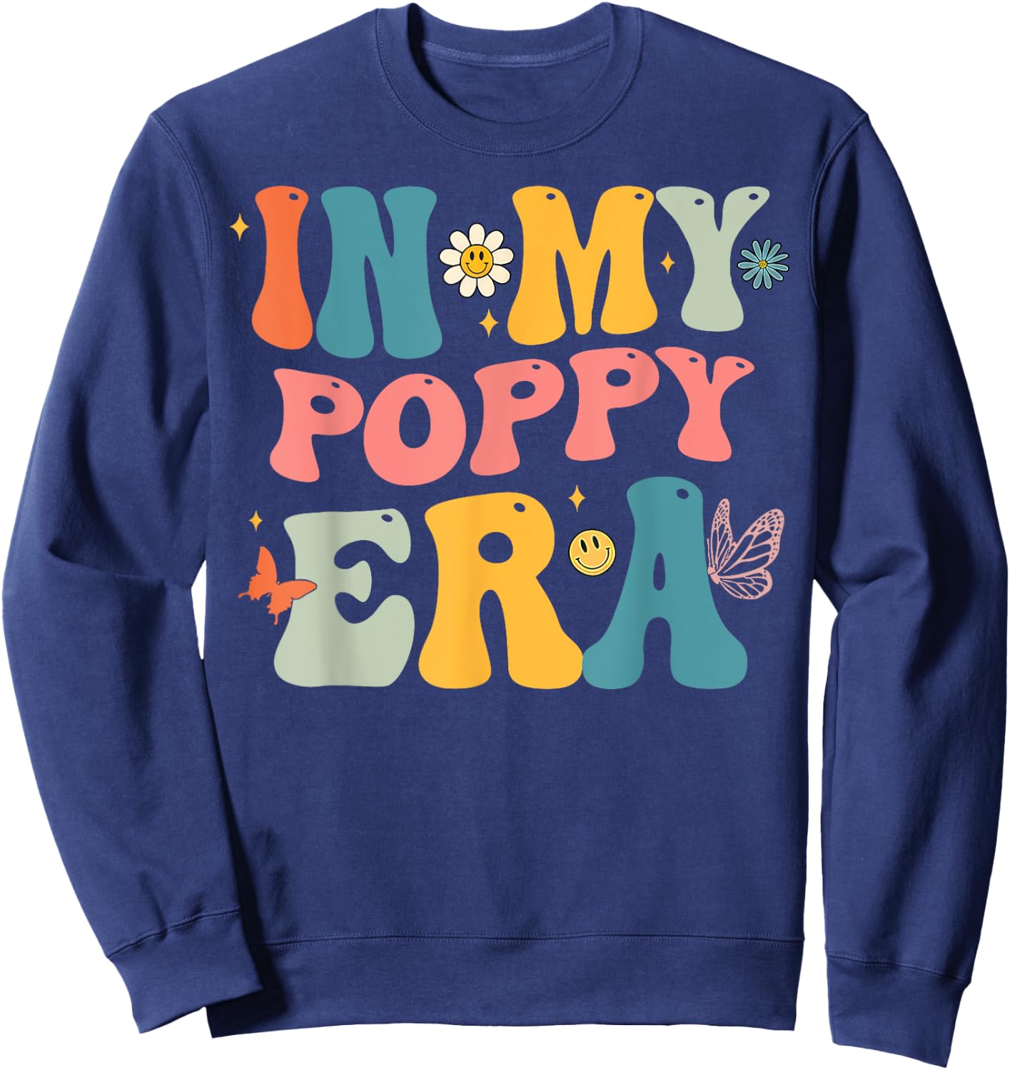 Retro Groovy In My Poppy Era Father's Day Sweatshirt - Sweatshirt | Navy