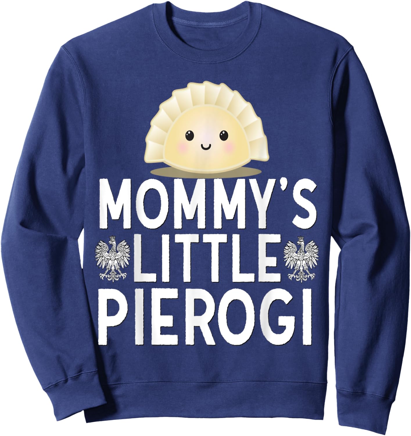 Mommys Little Pierogi Shirt Kids Polish Pride Poland Dyngus Sweatshirt - Sweatshirt | Navy