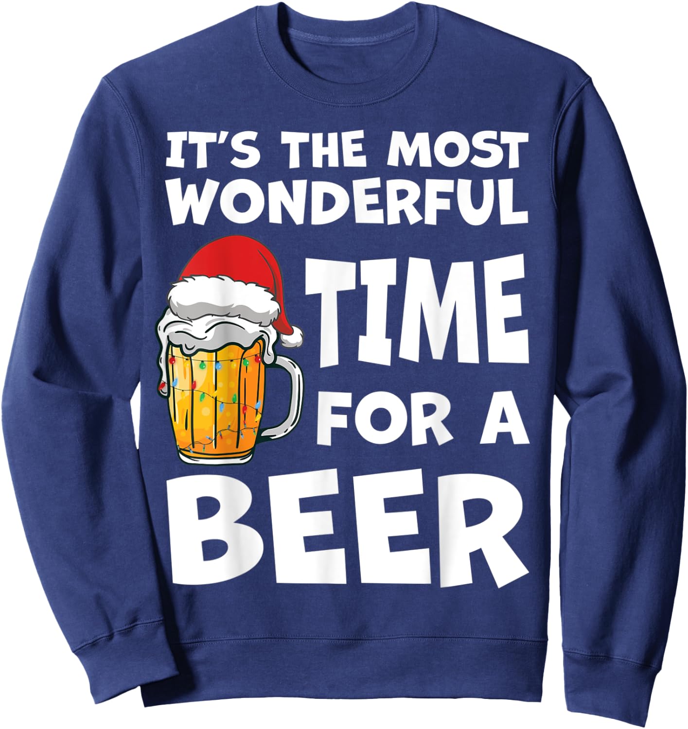 Most Wonderful Time For a Beer Christmas Fun Pajama PJS Men Sweatshirt - Sweatshirt | Navy