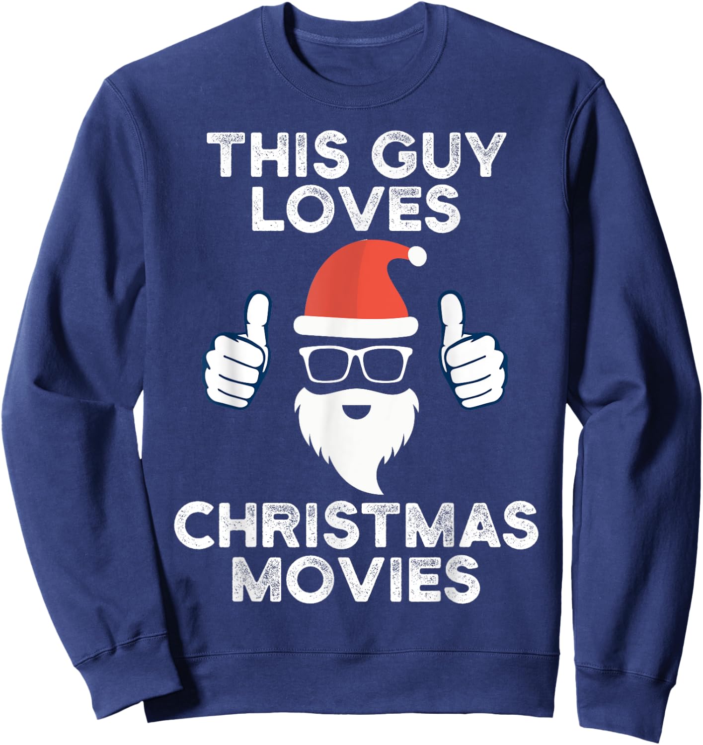 This Guy Loves Christmas Movies Watching Men Women Sweatshirt - Sweatshirt | Navy