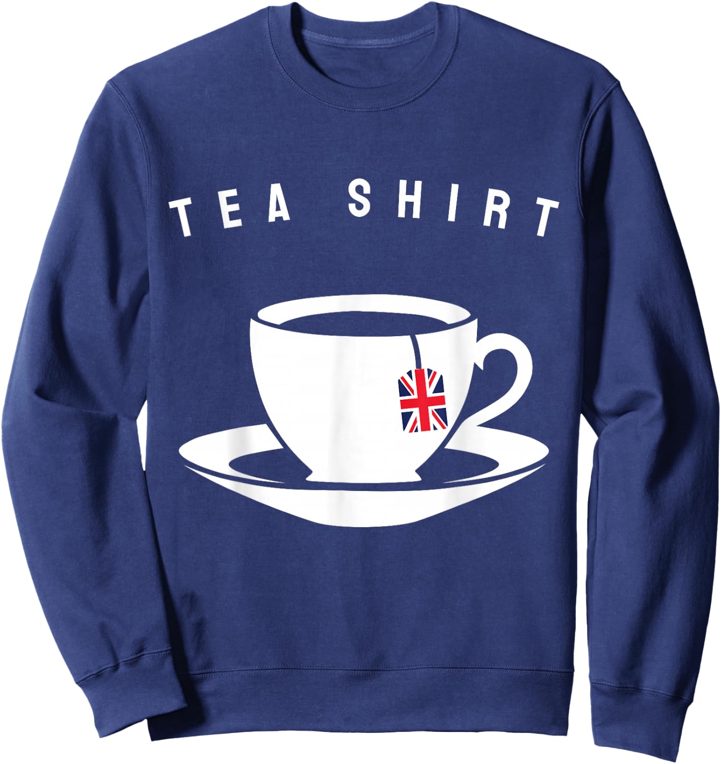 I Love English Tea UK Flag British Tea Lover Design Sweatshirt - Sweatshirt | Navy