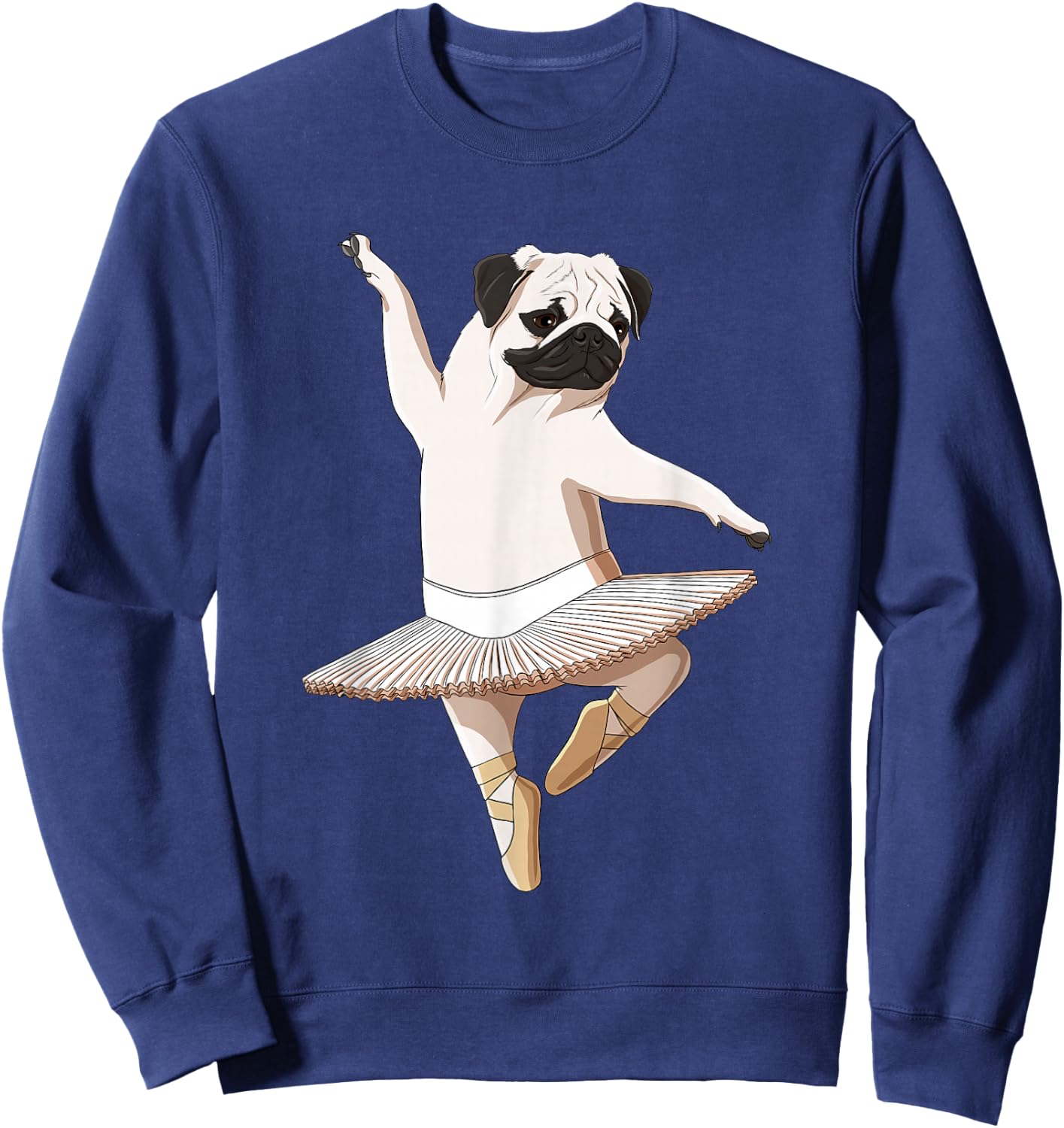 Funny Ballet Dancer Dog Ballerina Pug Men Women Girls Kids Sweatshirt - Sweatshirt | Navy