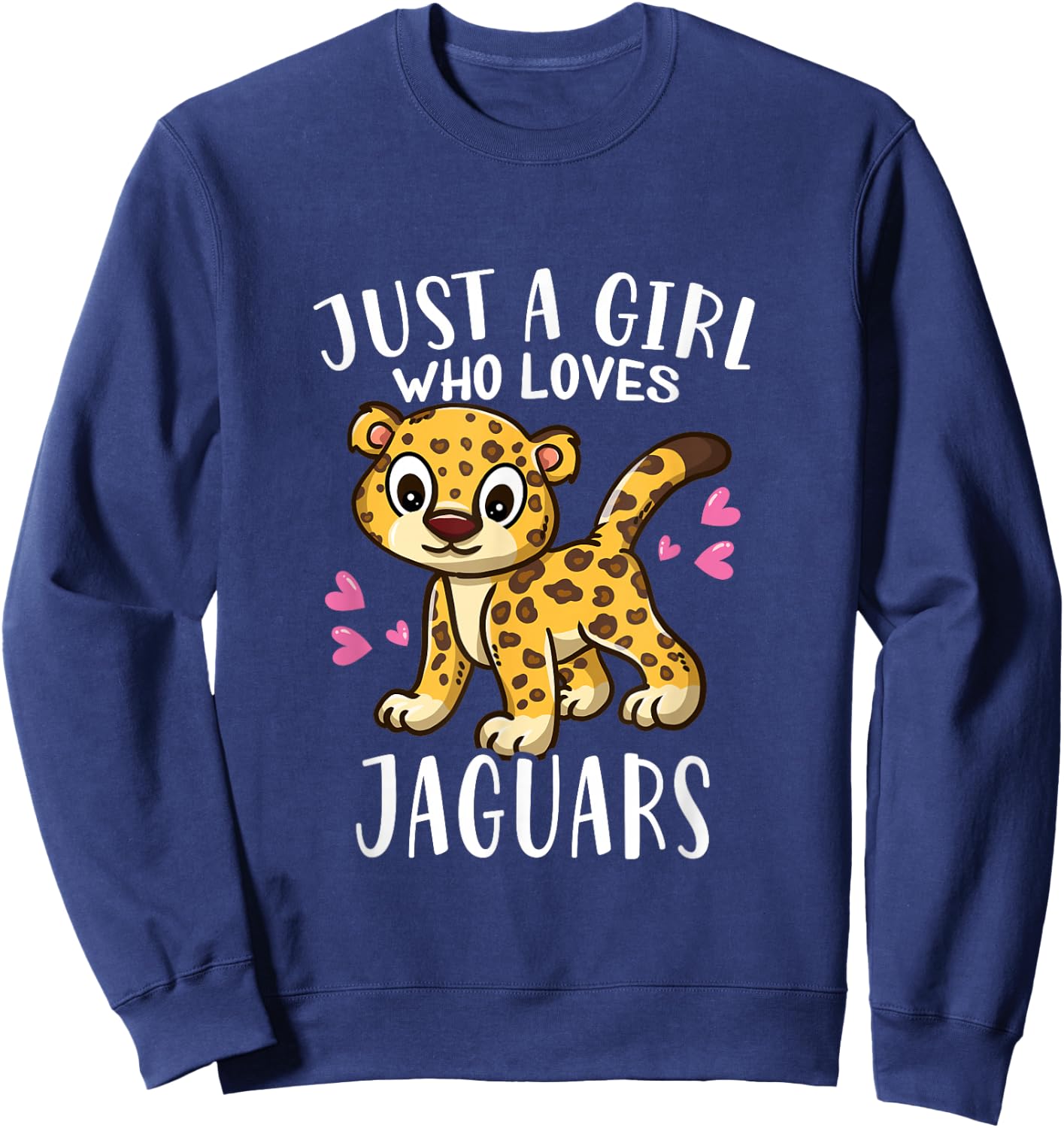 Funny Jaguar Lovers Just A Girl Who Loves Jaguars Sweatshirt - Sweatshirt | Navy