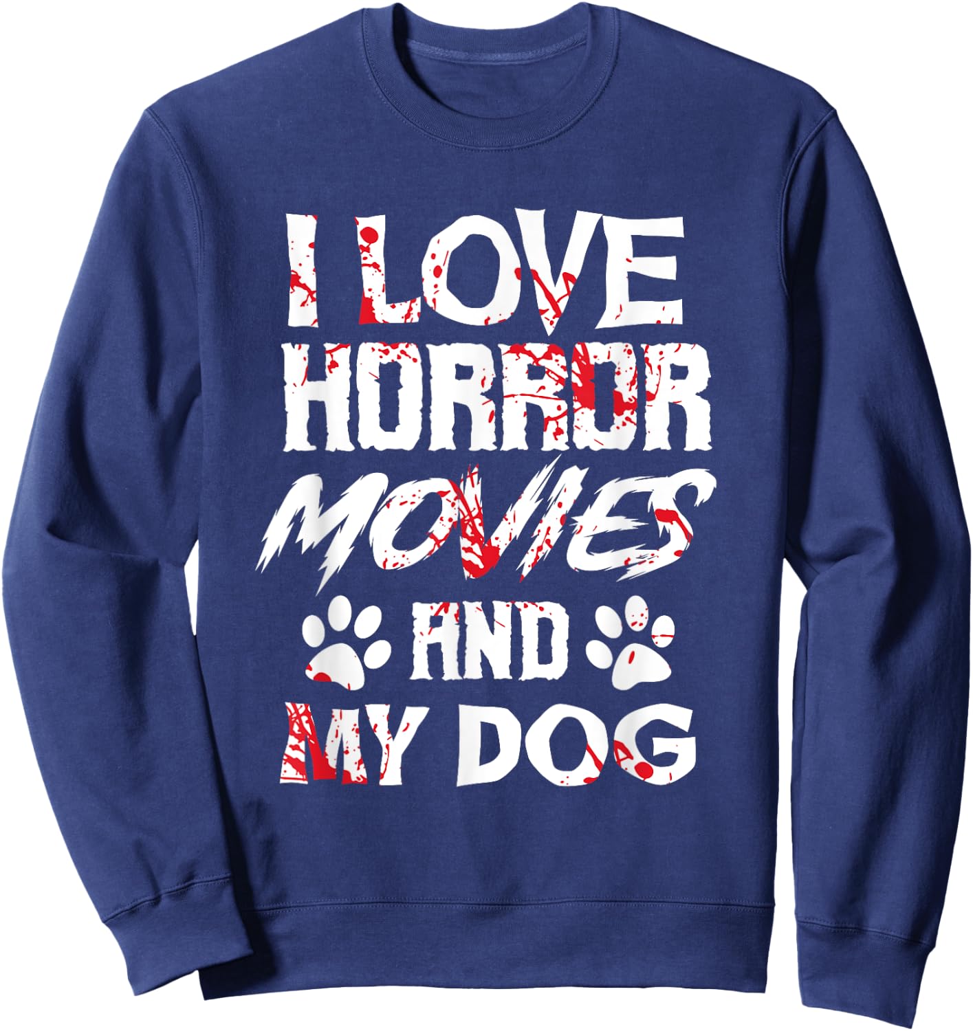 Horror Movies Scary Film Lovers Halloween Fans Thriller Sweatshirt - Sweatshirt | Navy
