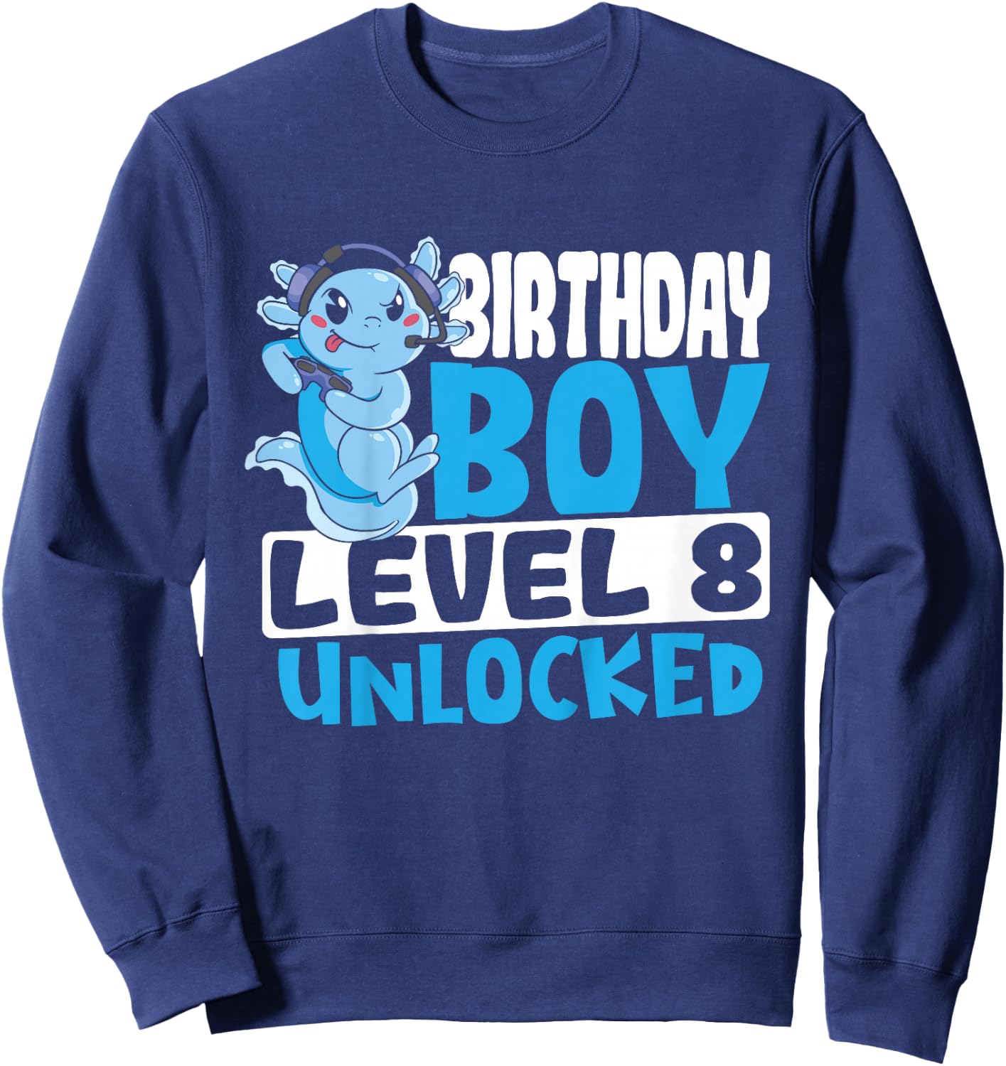 Kids Axolotl Birthday Boy Gaming Level 8 Axolotl 8th Birthday Sweatshirt - Sweatshirt | Navy