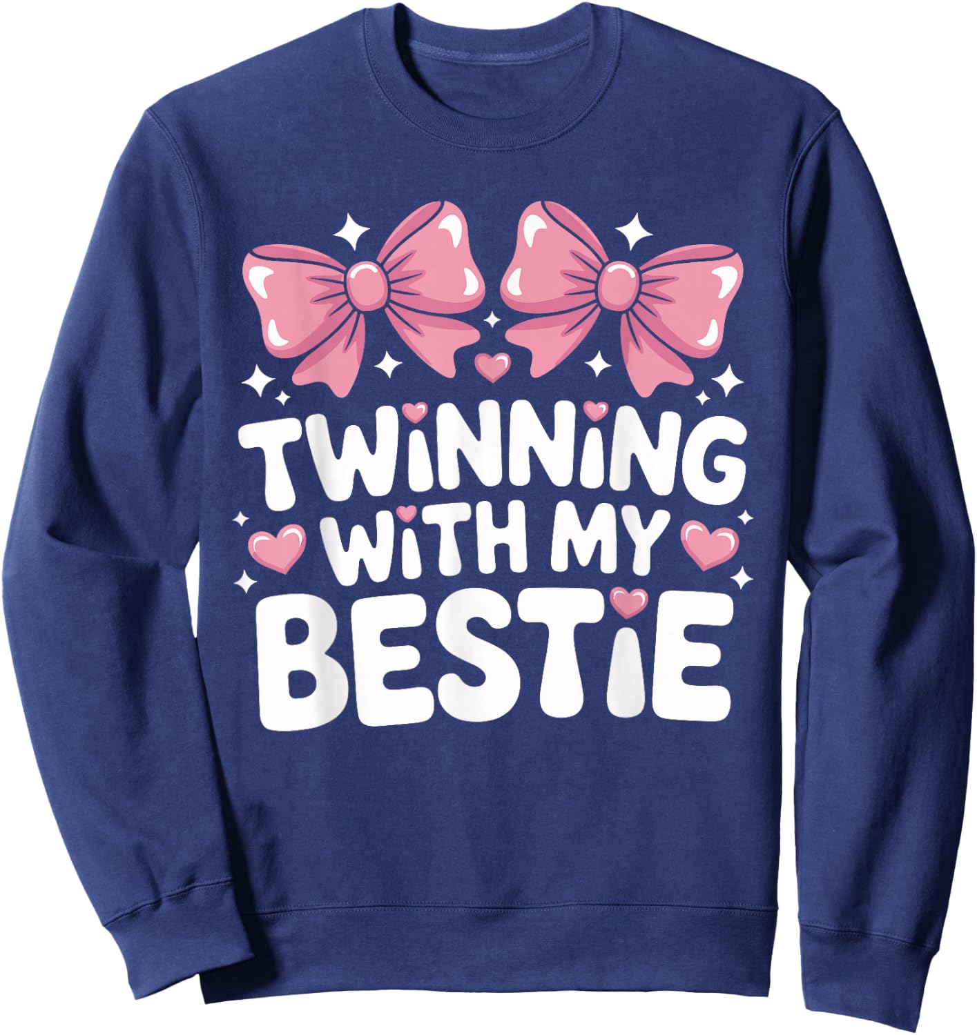 Twinning with My Bestie Matching Friendship Bestie Duo Sweatshirt - Sweatshirt | Navy