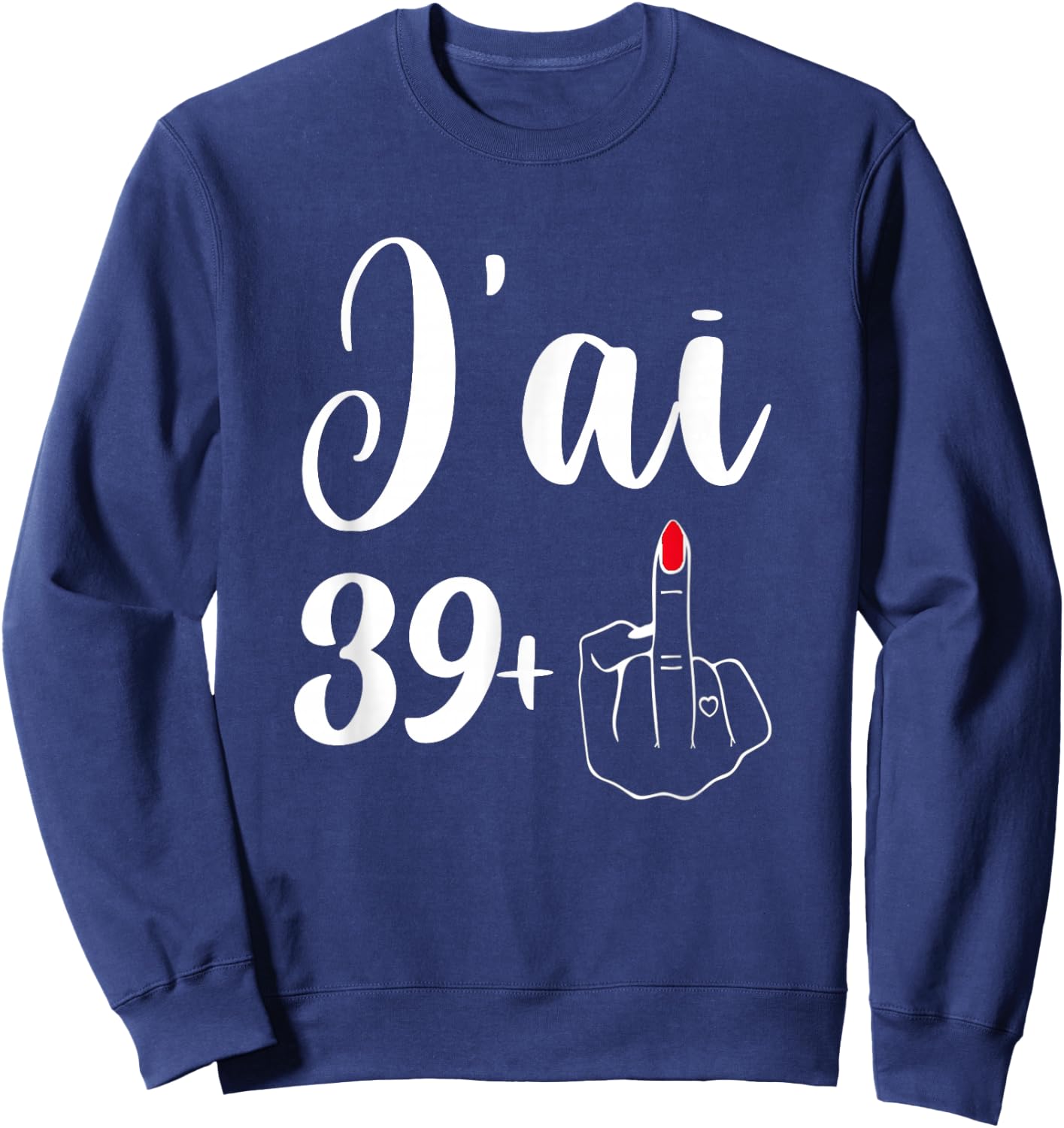 40th Birthday 40th Woman Funny Celebrating 40th Birthday , Black, S Sweatshirt - Sweatshirt | Navy