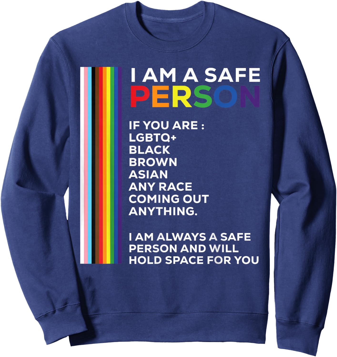 I Am A Safe Person Rainbow LGBTQ Flag Bisexual Gay Pride Sweatshirt - Sweatshirt | Navy