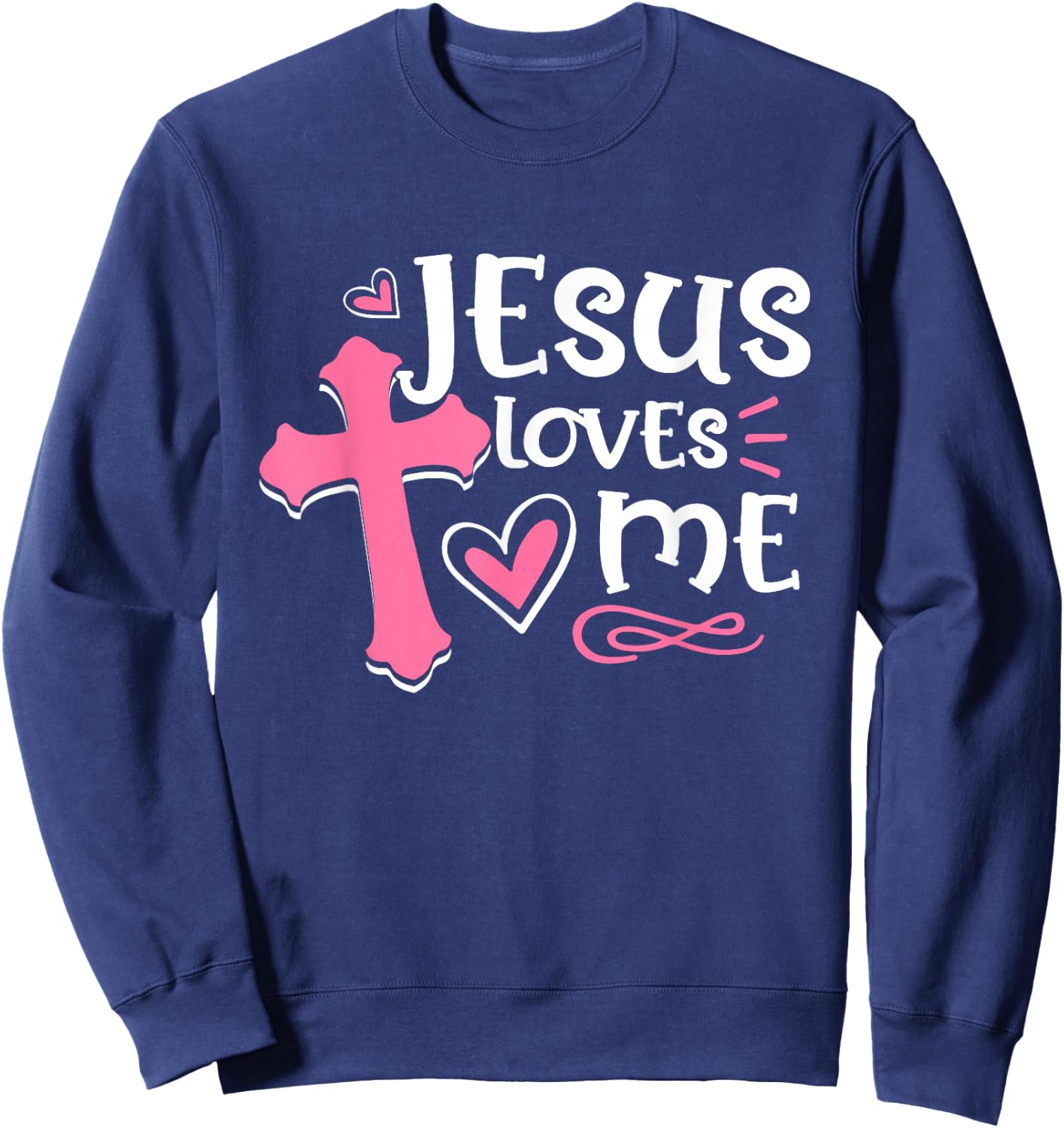 Awesome Religious Jesus's Love Jesus Loves Me Christian Sweatshirt - Sweatshirt | Navy