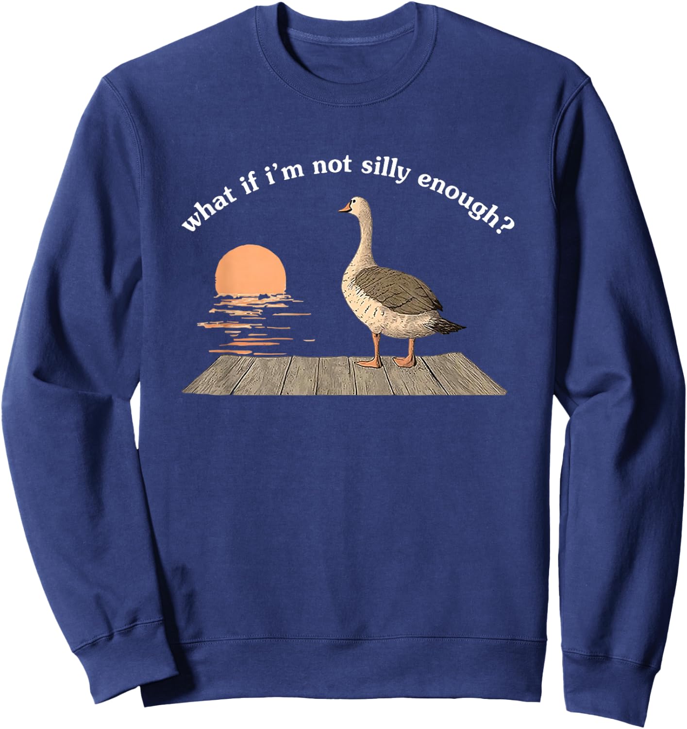 What If I'm Not Silly Enough Sweatshirt - Sweatshirt | Navy