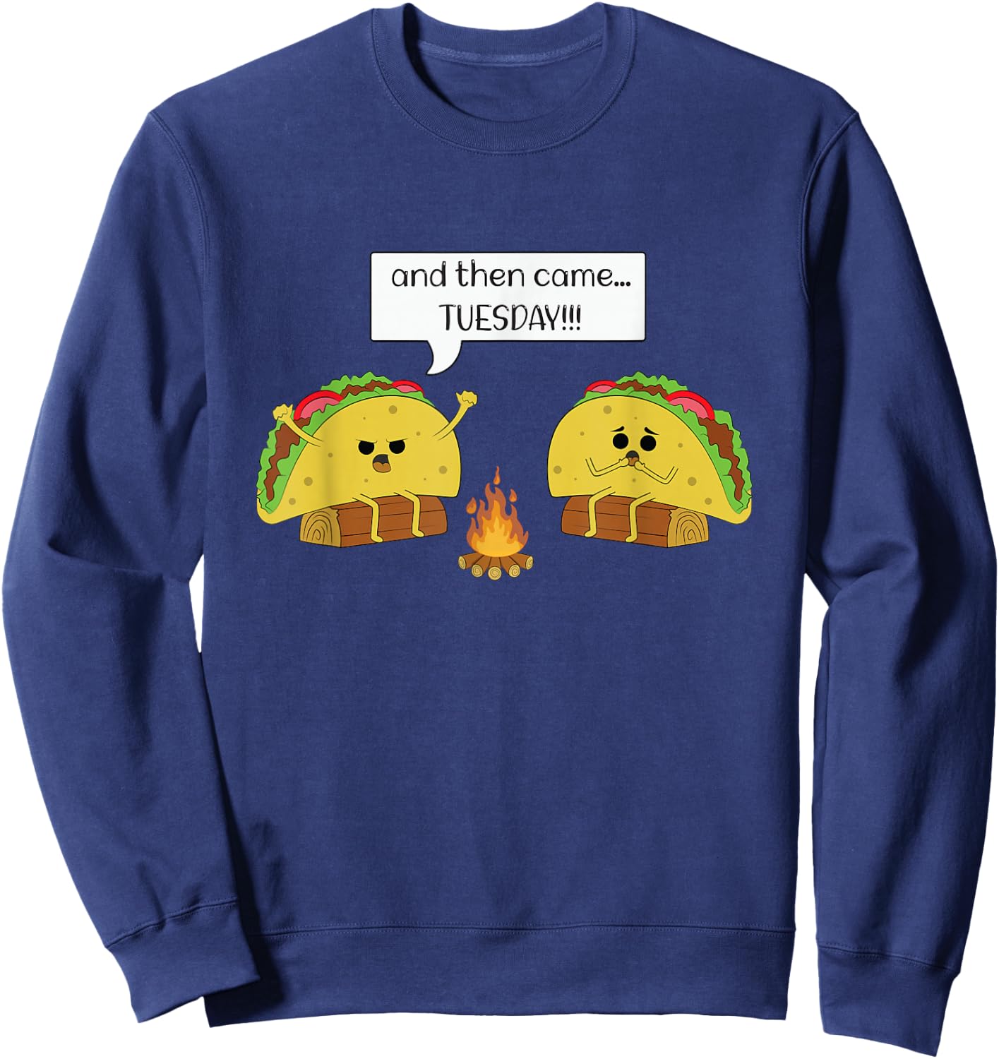 Taco Tuesday - Funny - Text - Humour - Happy -Camping- Jokes Small Sweatshirt - Sweatshirt | Navy