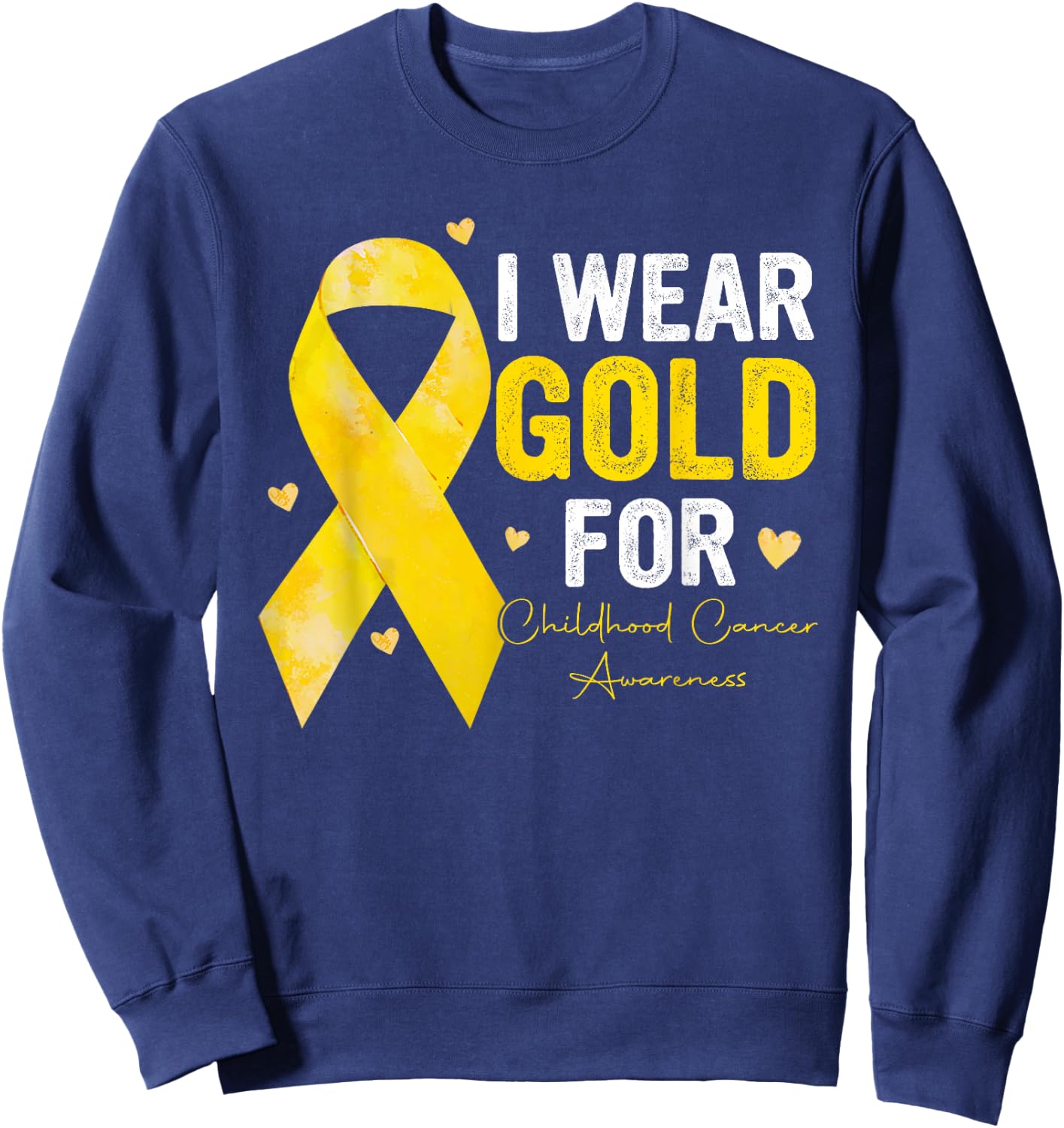 I Wear Gold for Childhood Cancer Awareness Gold Ribbon Sweatshirt - Sweatshirt | Navy