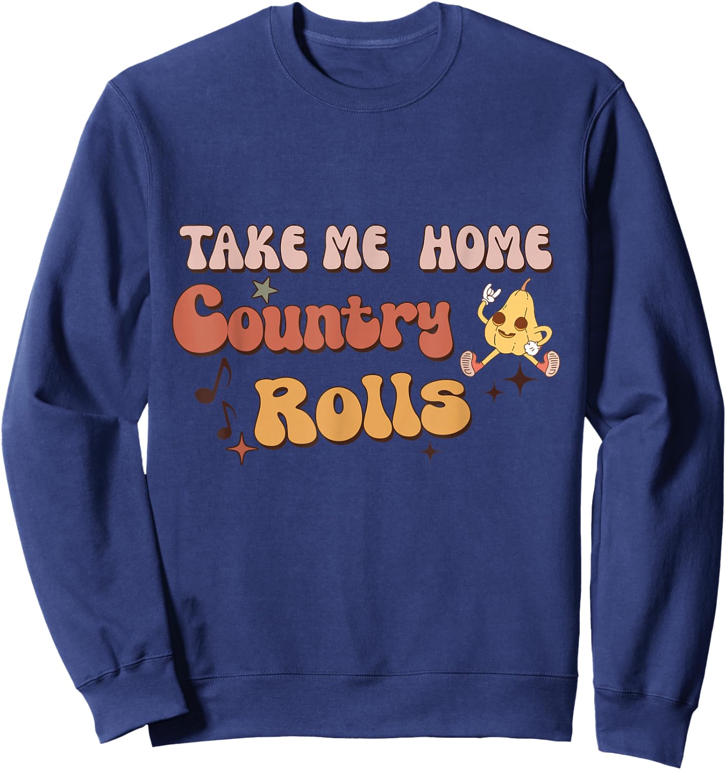 Funny Groovy Thanksgiving Take Me Home Country Rolls Sweatshirt - Sweatshirt | Navy