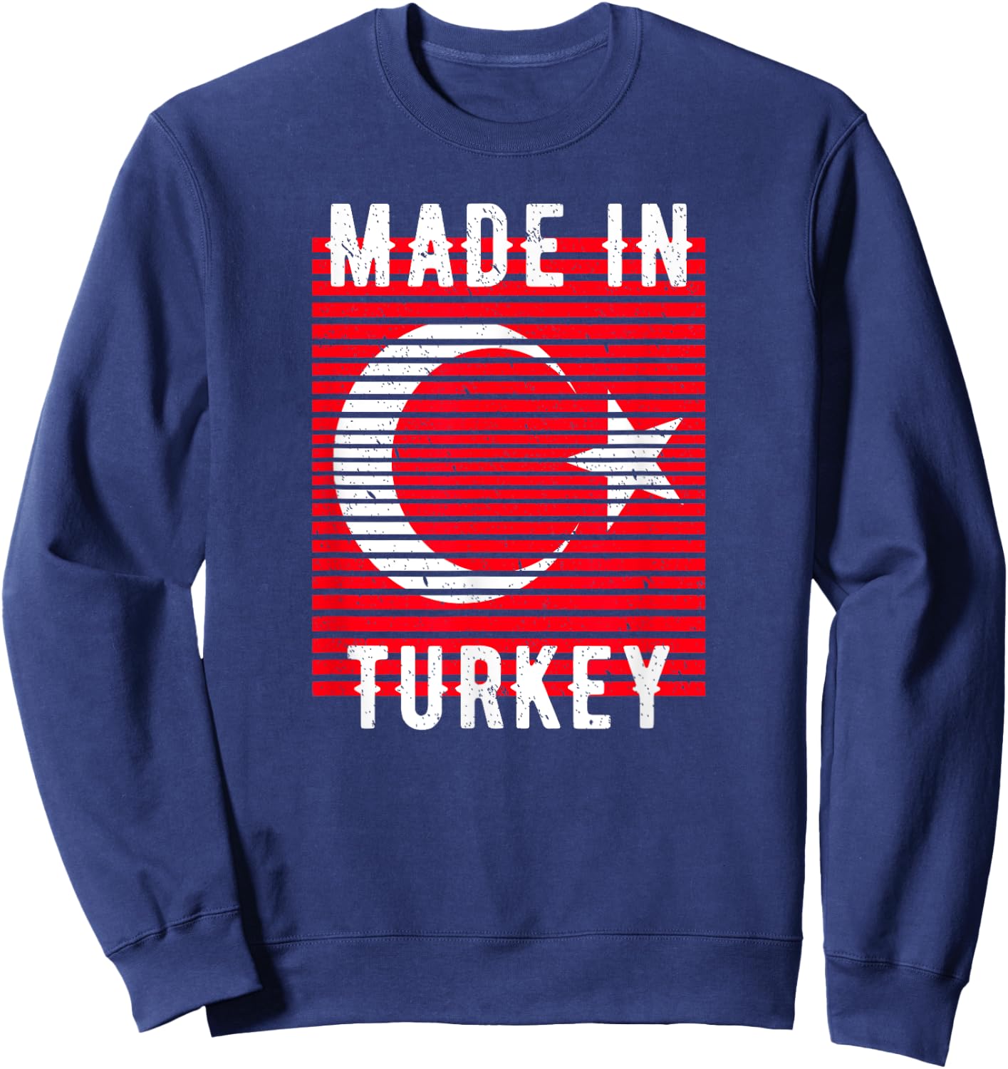 Made In Turkey Turk Home Country Homeland Flag Retro Vintage Sweatshirt - Sweatshirt | Navy