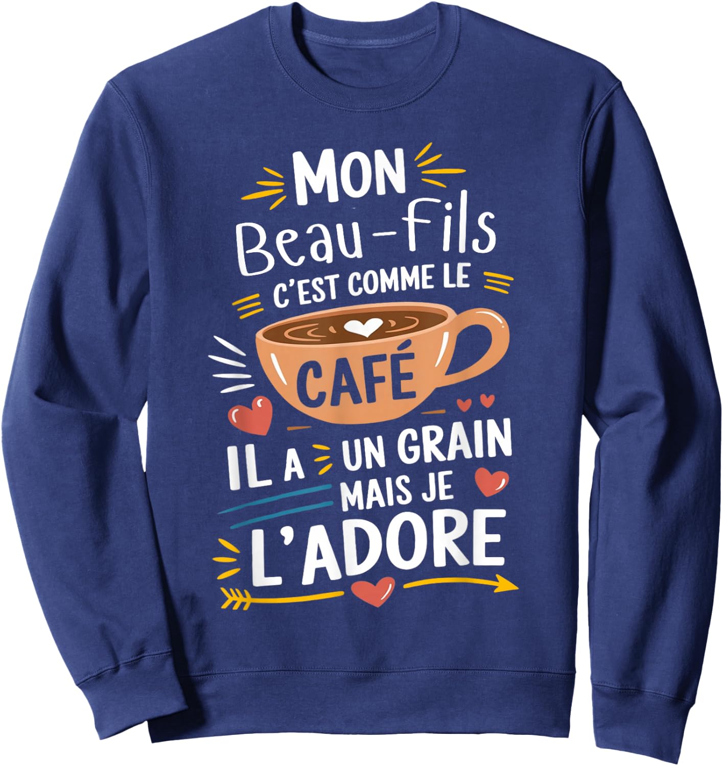 Mon Beau-Fils Comme le Café – Gift Humour Coffee , Black, S Sweatshirt - Sweatshirt | Navy