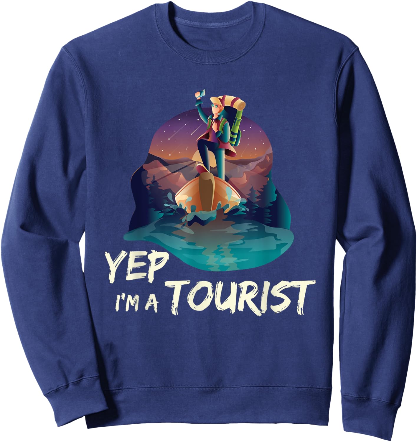 Cool Yep I Am A Tourist Shirt Tourist Gift Travellers Sweatshirt - Sweatshirt | Navy