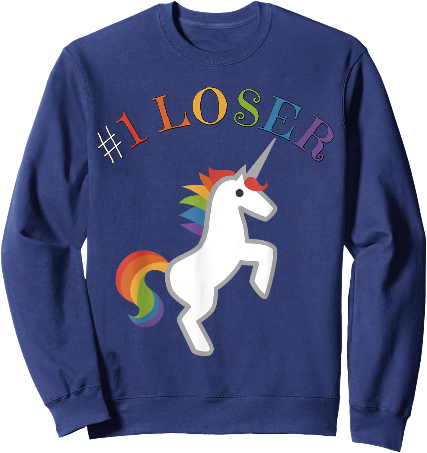 Sarcastic Funny #1 Loser Penalty Competition Loss Sweatshirt - Sweatshirt | Navy