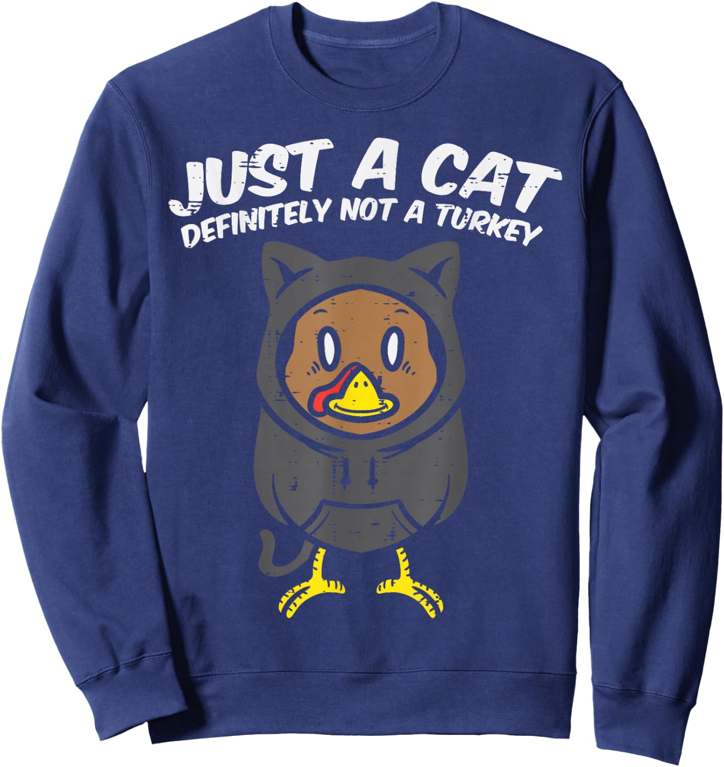 Just A Cat Not Turkey Funny Thanksgiving Dinner Women Kids Sweatshirt - Sweatshirt | Navy