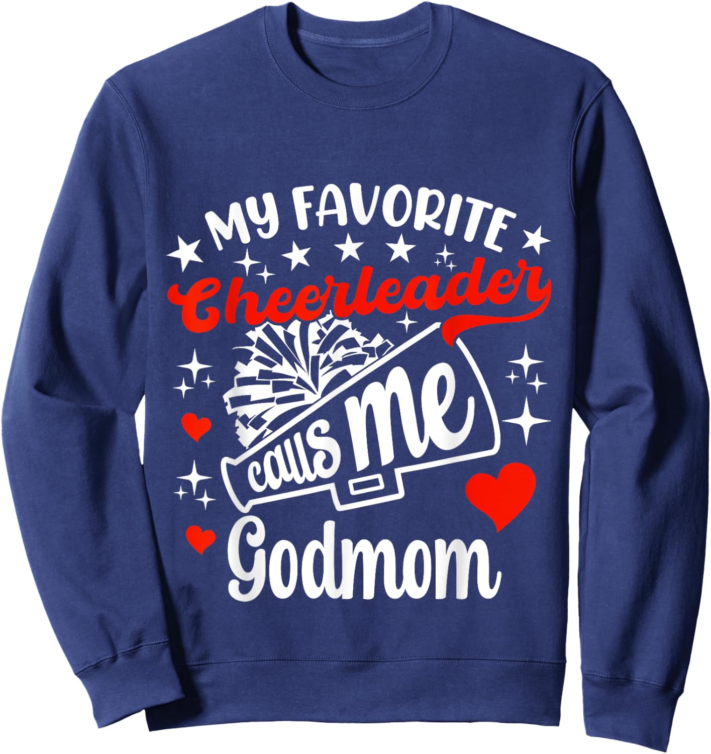 Funny My Favorite Cheerleader Calls Me Godmom Cheerleading Sweatshirt - Sweatshirt | Navy