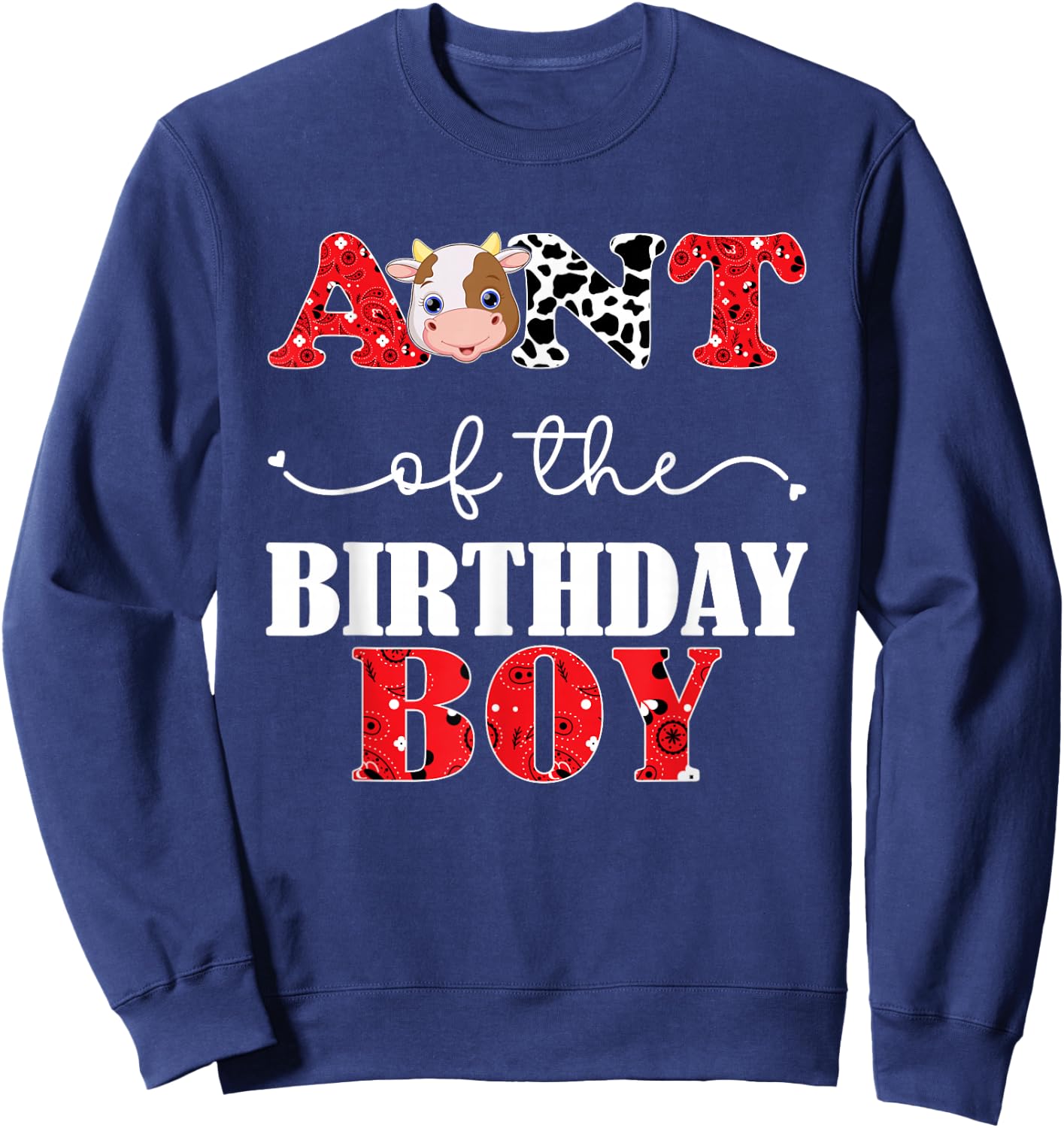 Aunt of The Birthday For Boy Cow Farm 1st Birthday Cow Sweatshirt - Sweatshirt | Navy