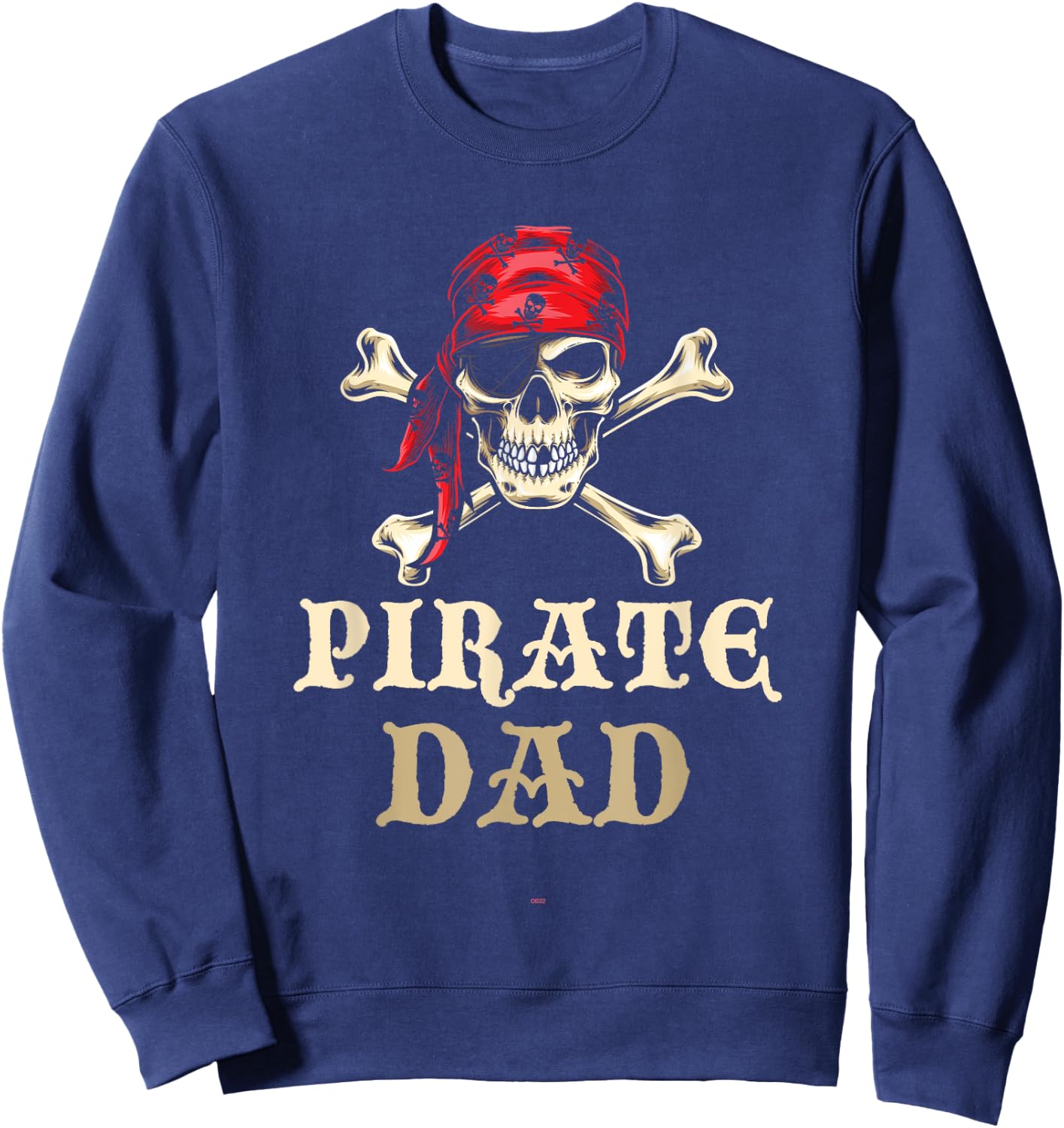 Pirate Dad Skull Halloween Funny Matching Family Costume , Black, S Sweatshirt - Sweatshirt | Navy