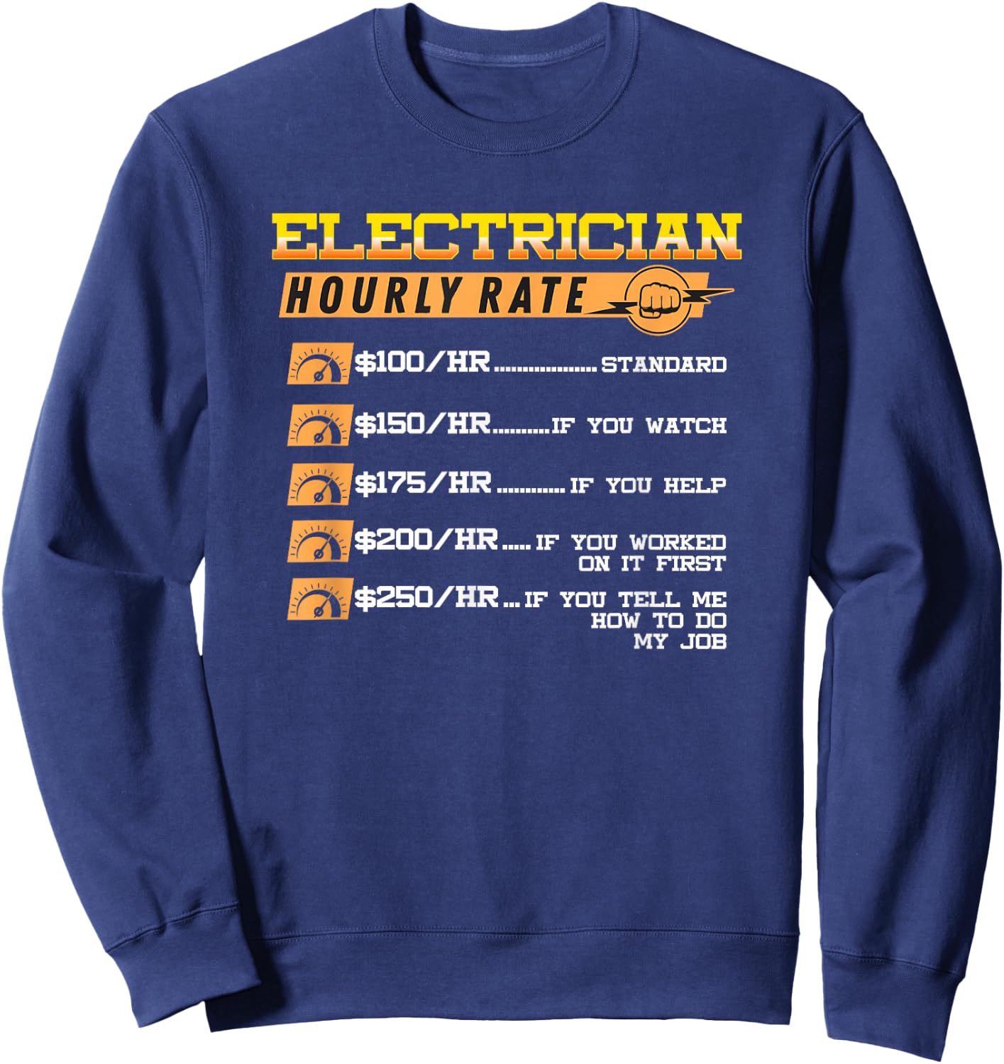 Electrician Hourly Rate Funny Electricians Lineman Sweatshirt - Sweatshirt | Navy