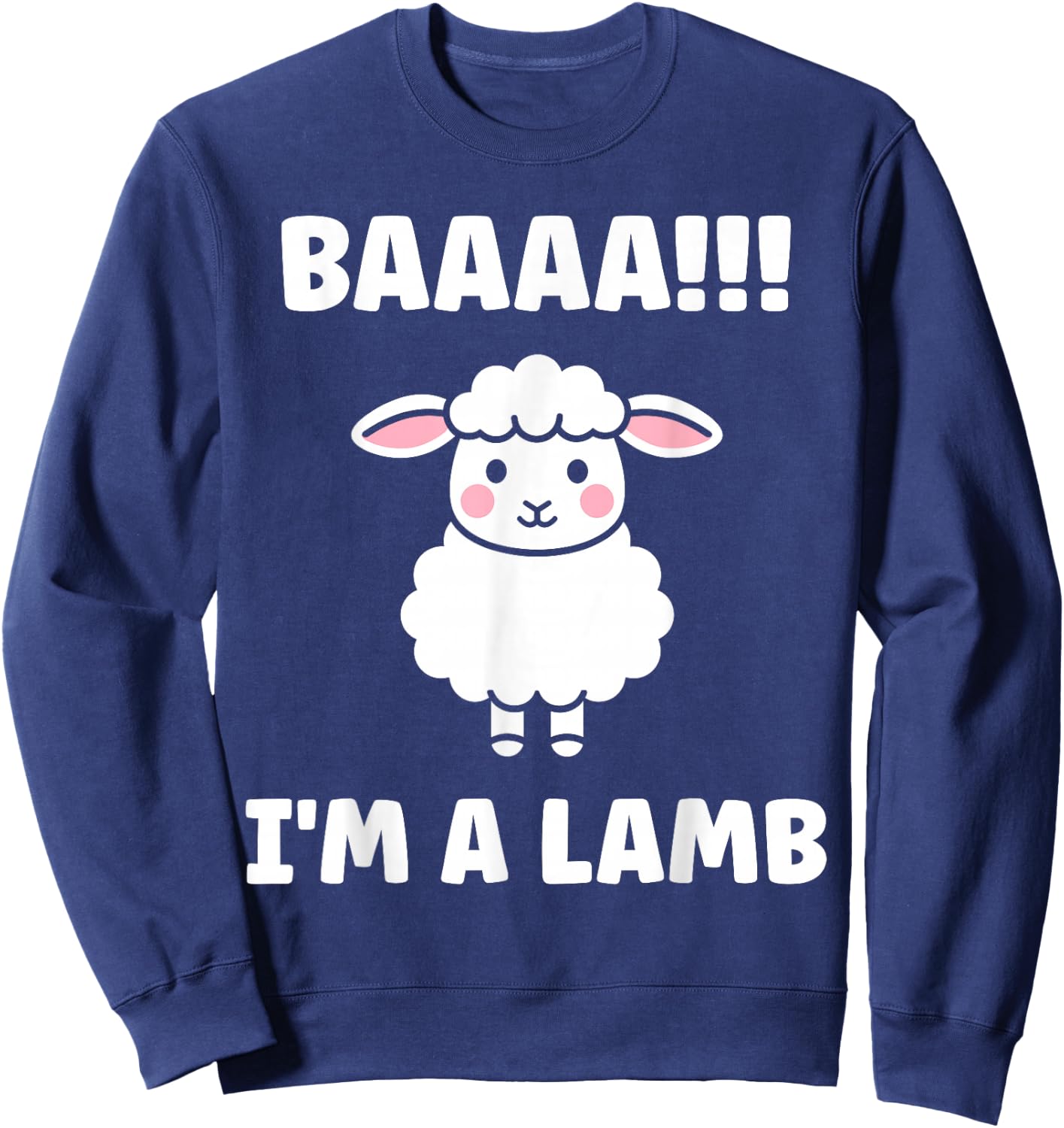 Funny sheep quote baaah i'm a Lamb Sweatshirt - Sweatshirt | Navy