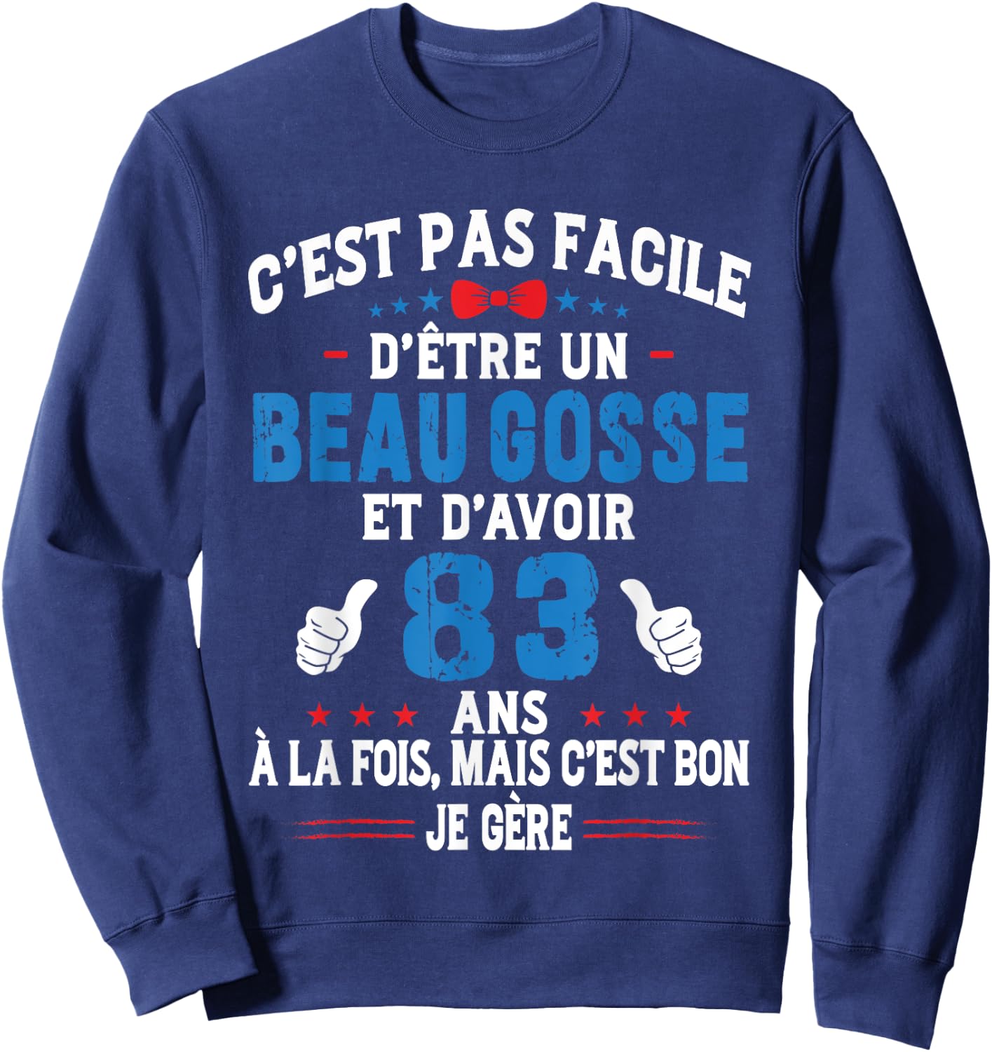 Beau Gosse Humour Original Birthday Gift Man 83 Years , Black, S Sweatshirt - Sweatshirt | Navy