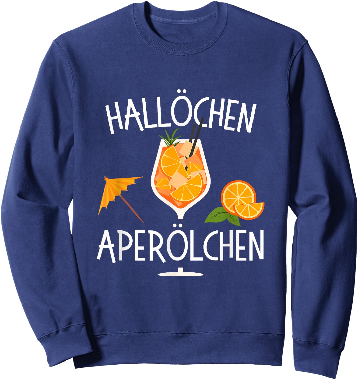 Hallöchen Aperölchen Spritz Party Carnival , black Sweatshirt - Sweatshirt | Navy