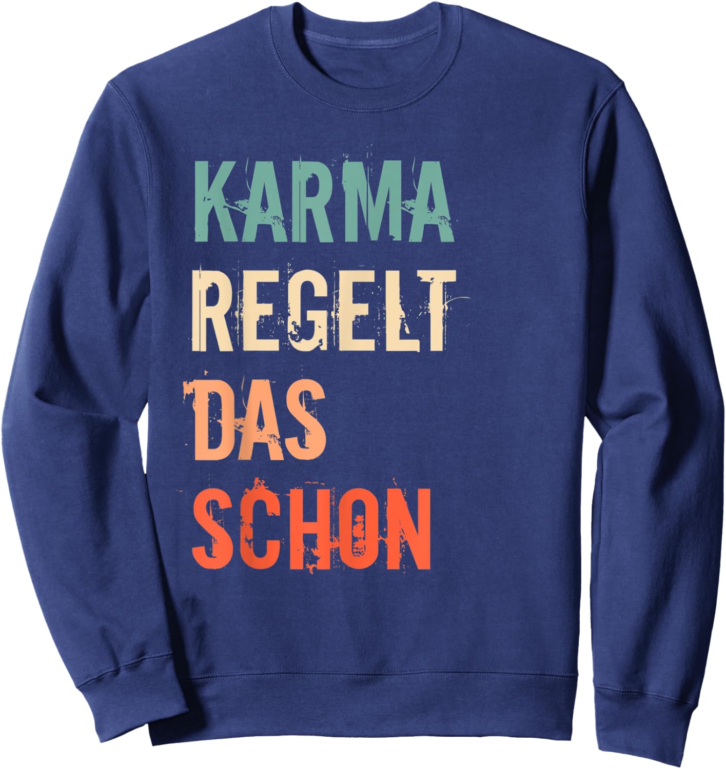 Meditation Entspannnung Sarkasmus Karma Regelt Das Schon Sweatshirt - Sweatshirt | Navy