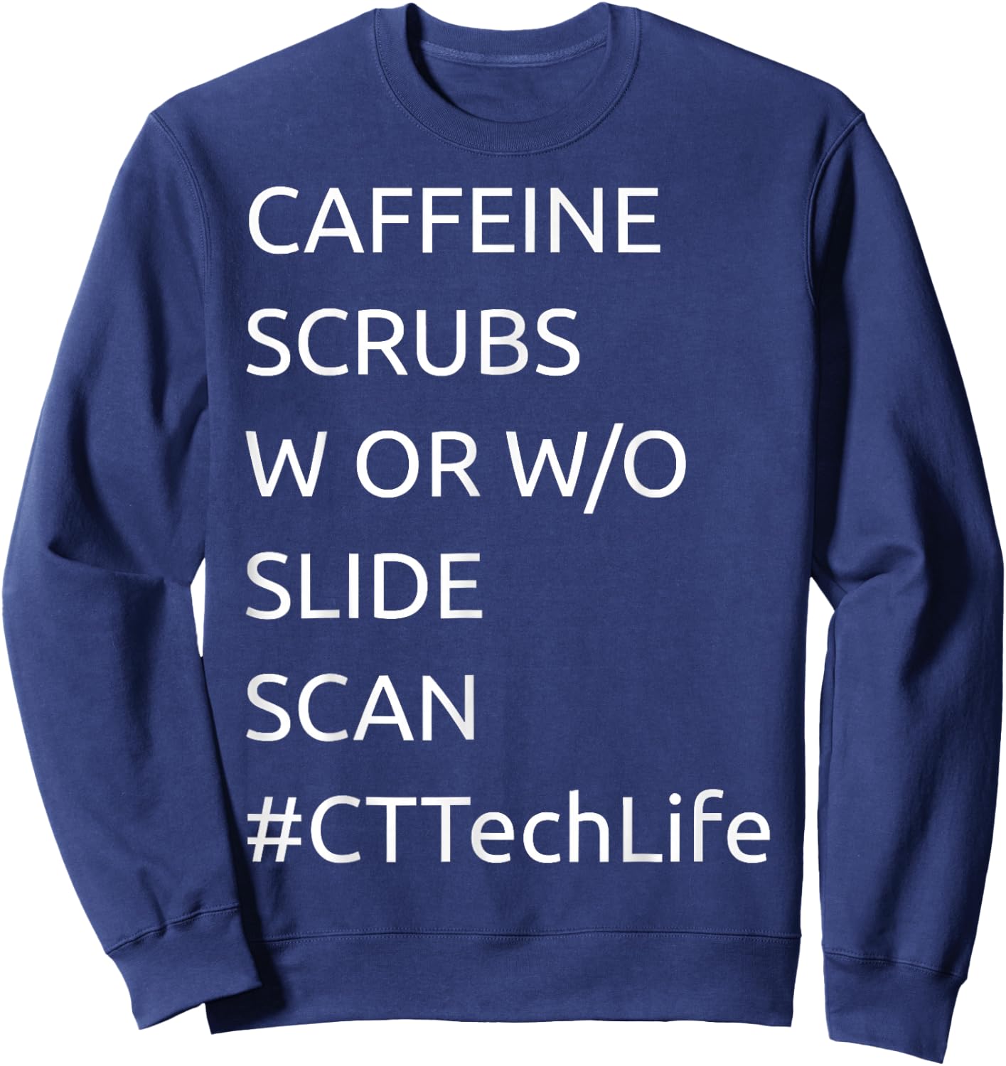 Caffeine Scru.bs Scan C_T Tech Lif.e Ca.t Scan X_Ray T.ee Sweatshirt - Sweatshirt | Navy