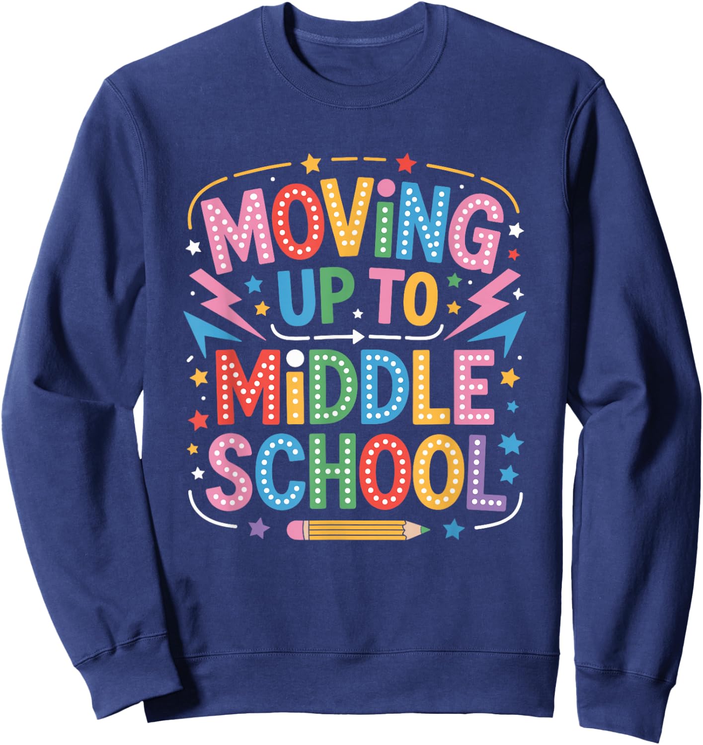 Moving Up to Middle Schoolers, School Teaching Students Sweatshirt - Sweatshirt | Navy
