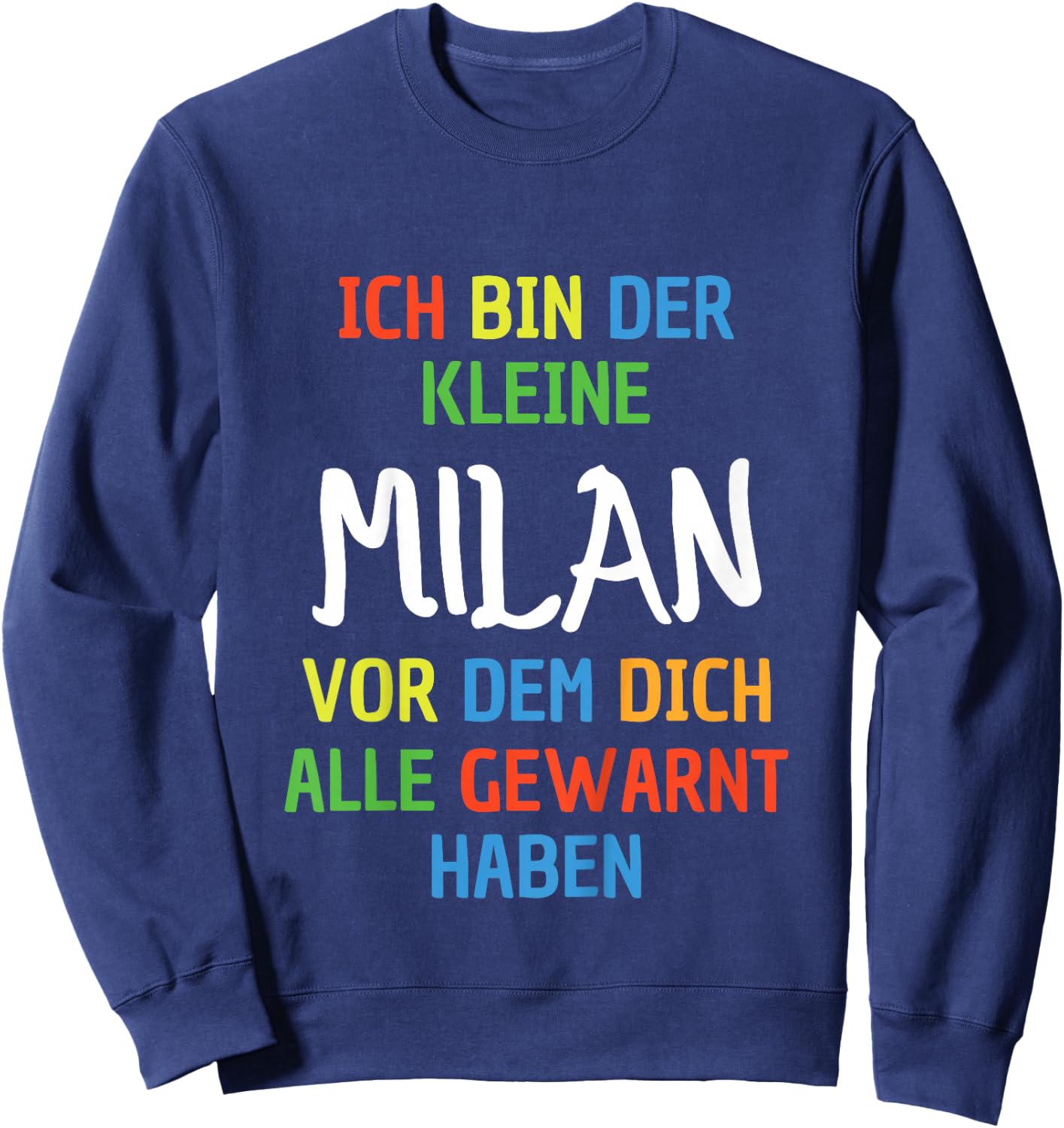 Children's Name Milan with German Text "Ich Bin Der Kleine Milan, black Sweatshirt - Sweatshirt | Navy