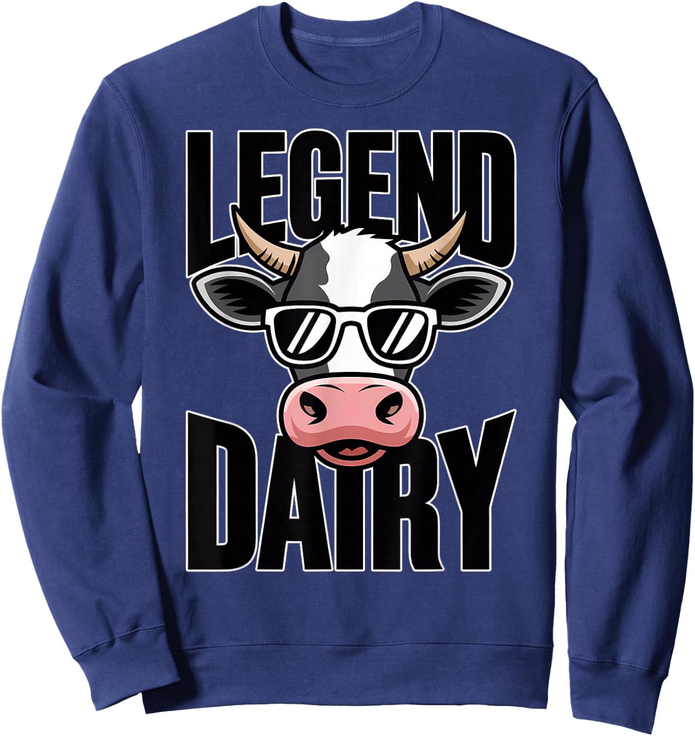 Legend Dairy Funny Cow Farmer Rancher Farm Animal Pun Sweatshirt - Sweatshirt | Navy
