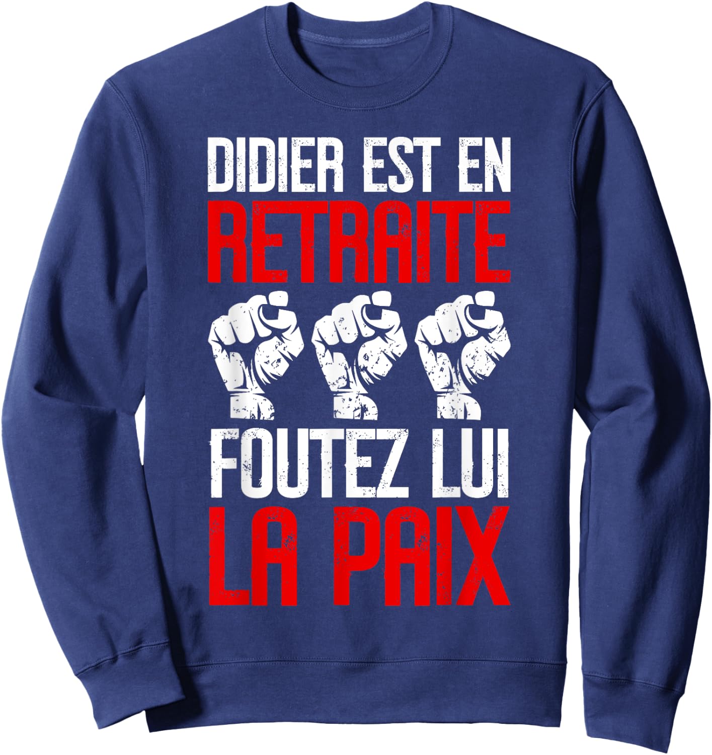Funny Didier Retirement Retirement Gift Funny , Black, S Sweatshirt - Sweatshirt | Navy